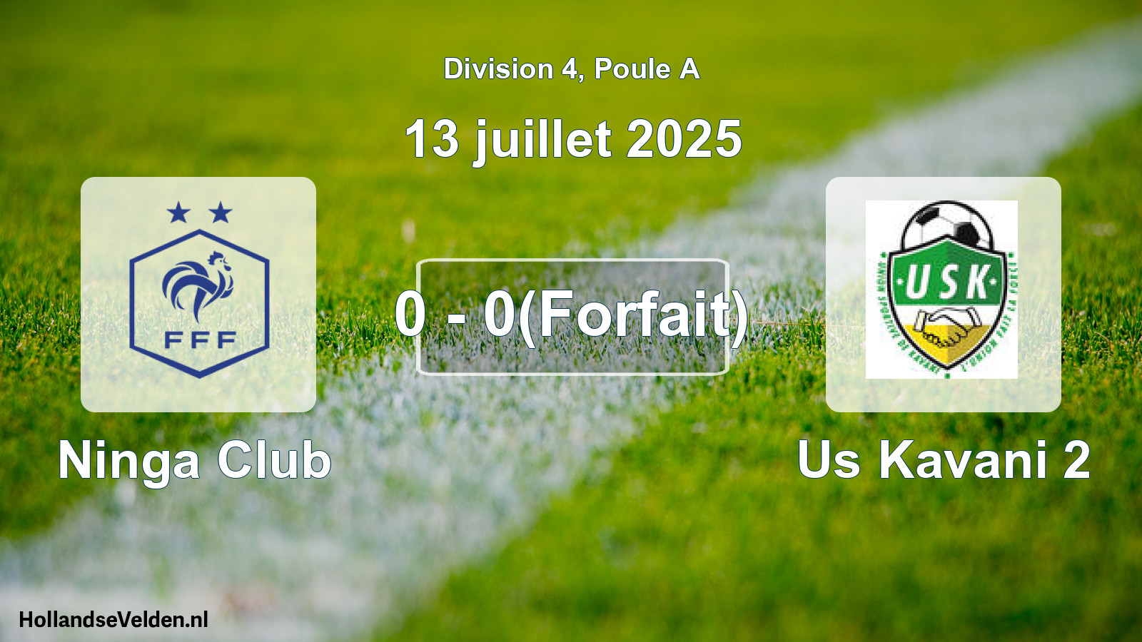 Match joué: Ninga Club - Us Kavani 2 0 - 0(Forfait) (13 juillet 2025)