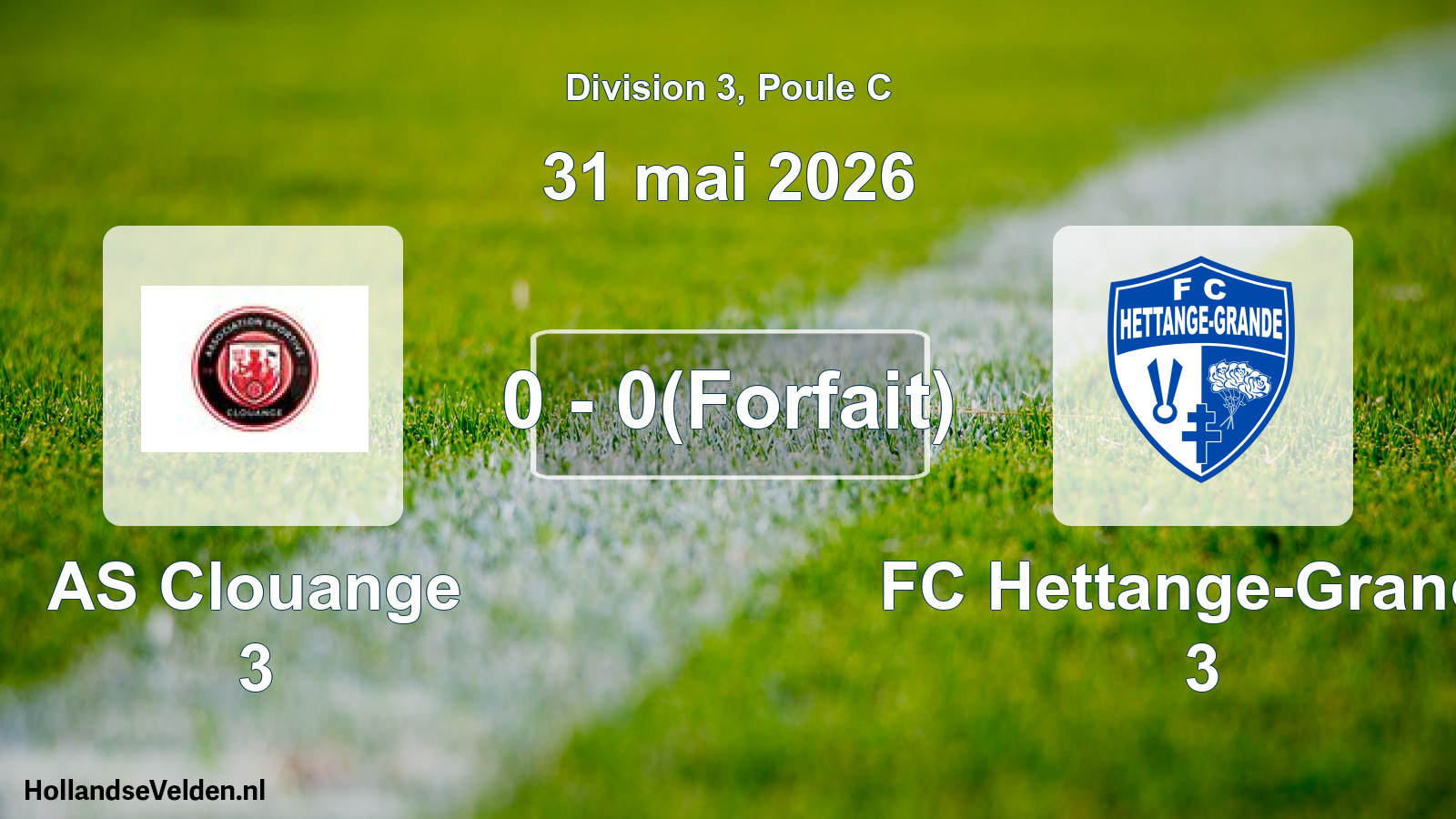 Match joué: AS Clouange 3 - FC Hettange-Grande 3 0 - 0(Forfait) (31 mai 2026)