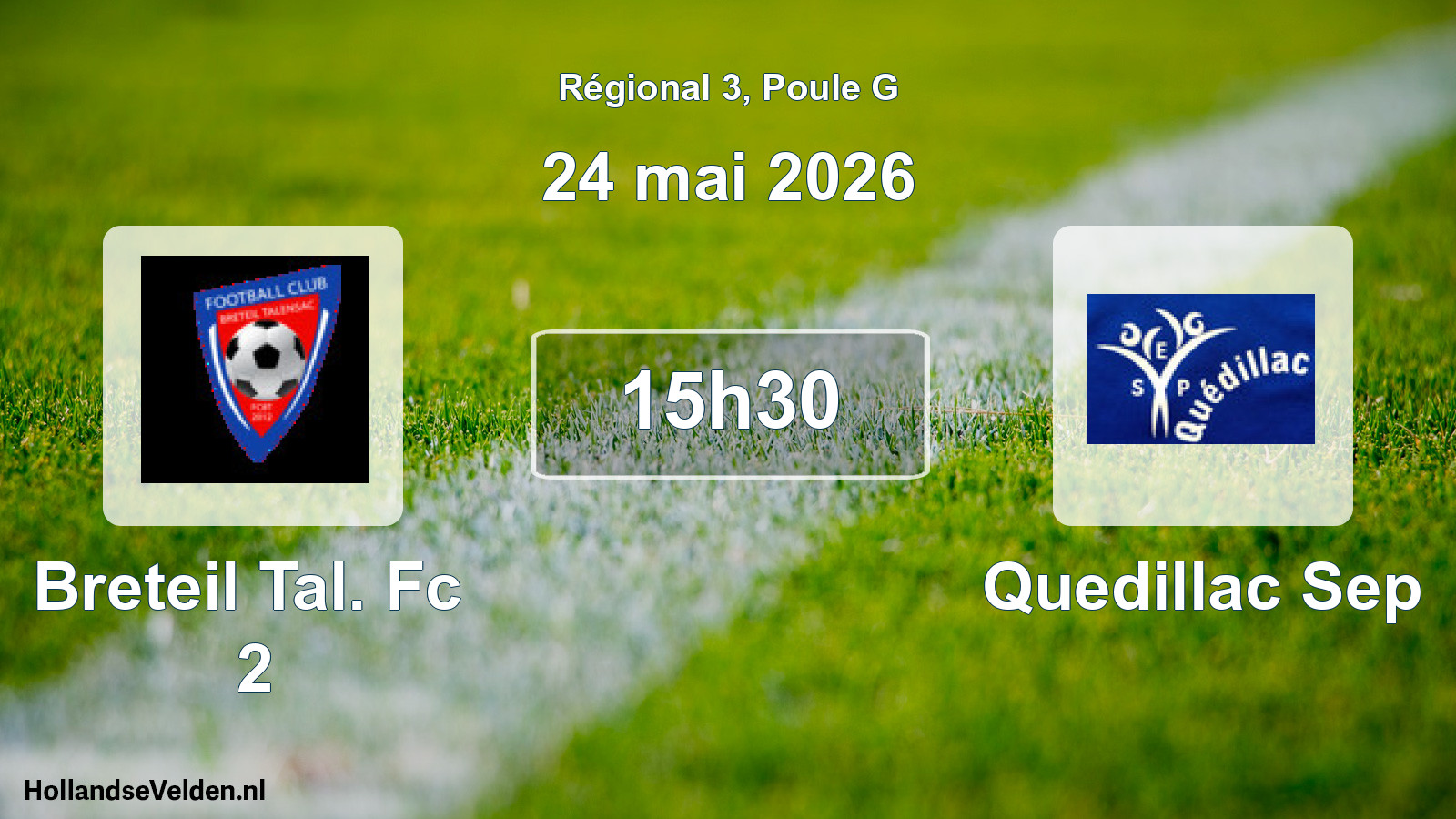 Scheduled Match: Breteil Tal. Fc 2 - Quedillac Sep (24 May 2026)