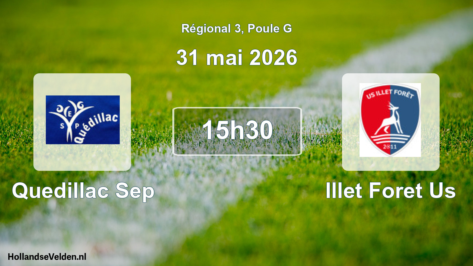 Geplande wedstrijd: Quedillac Sep - Illet Foret Us (31 mai 2026)