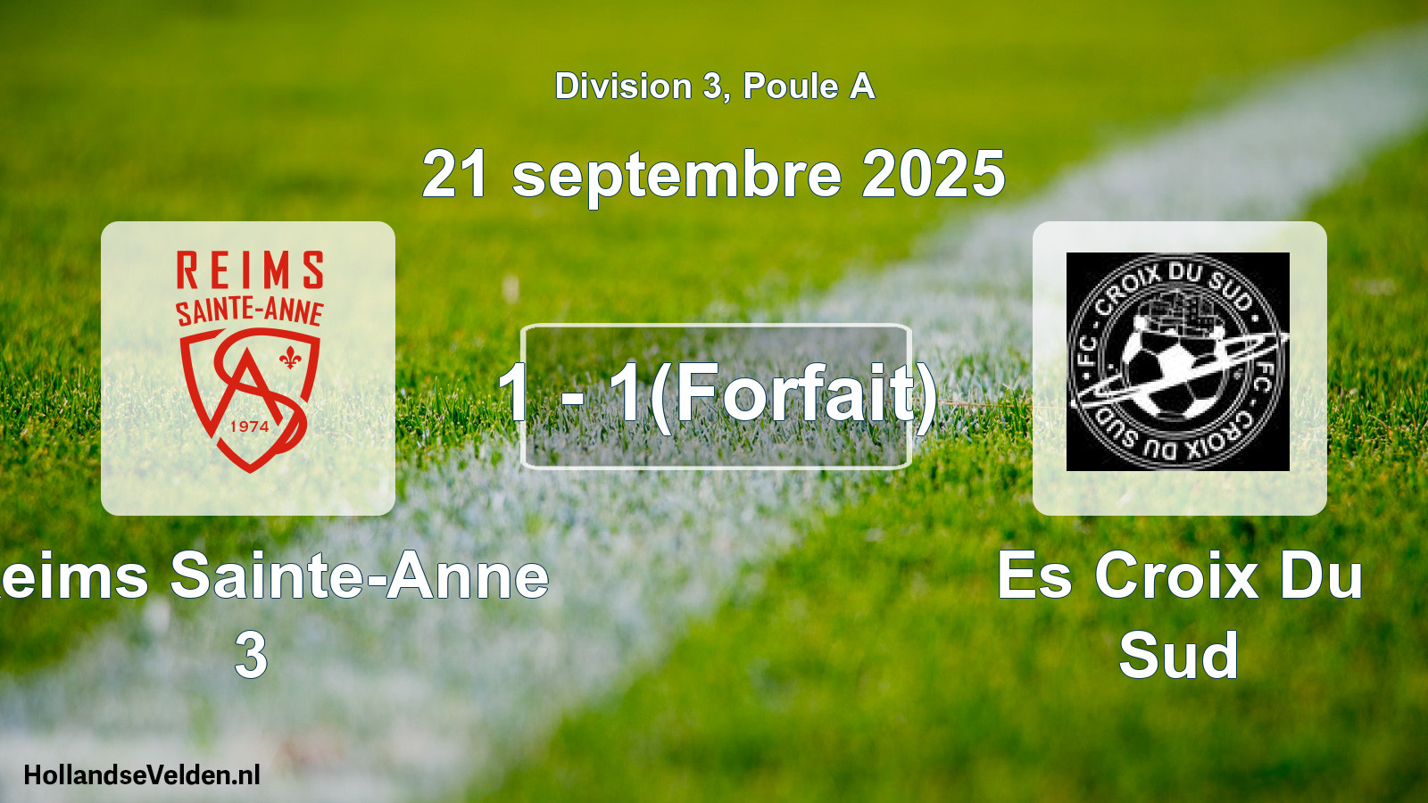 Match joué: Reims Sainte-Anne 3 - Es Croix Du Sud 1 - 1(Forfait) (21 septembre 2025)