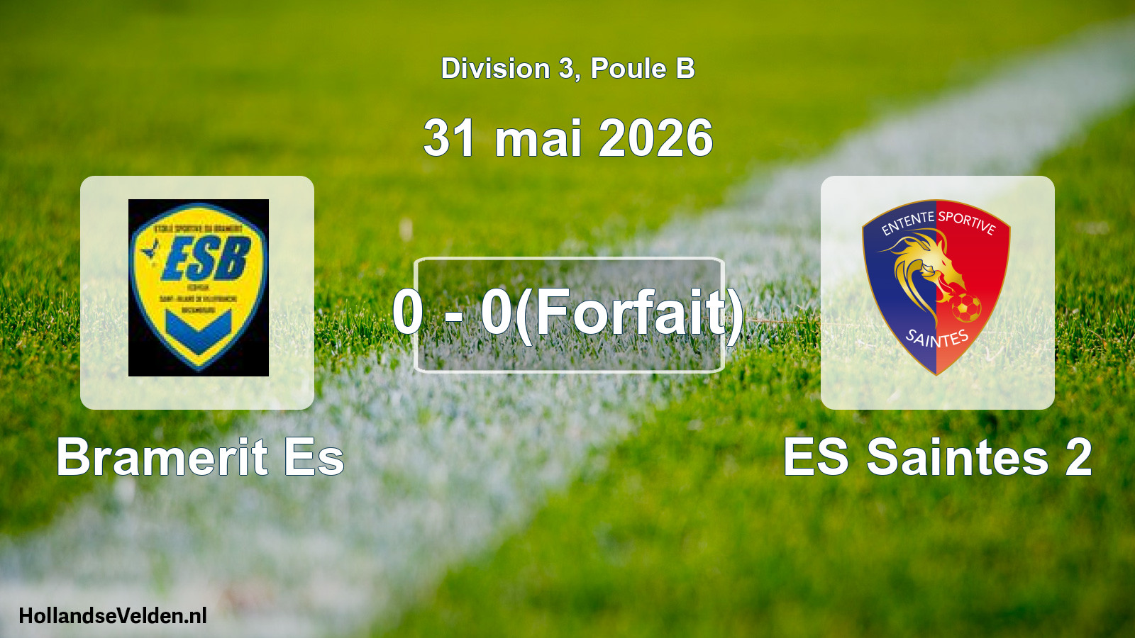 Match joué: Bramerit Es - ES Saintes 2 0 - 0(Forfait) (31 mai 2026)