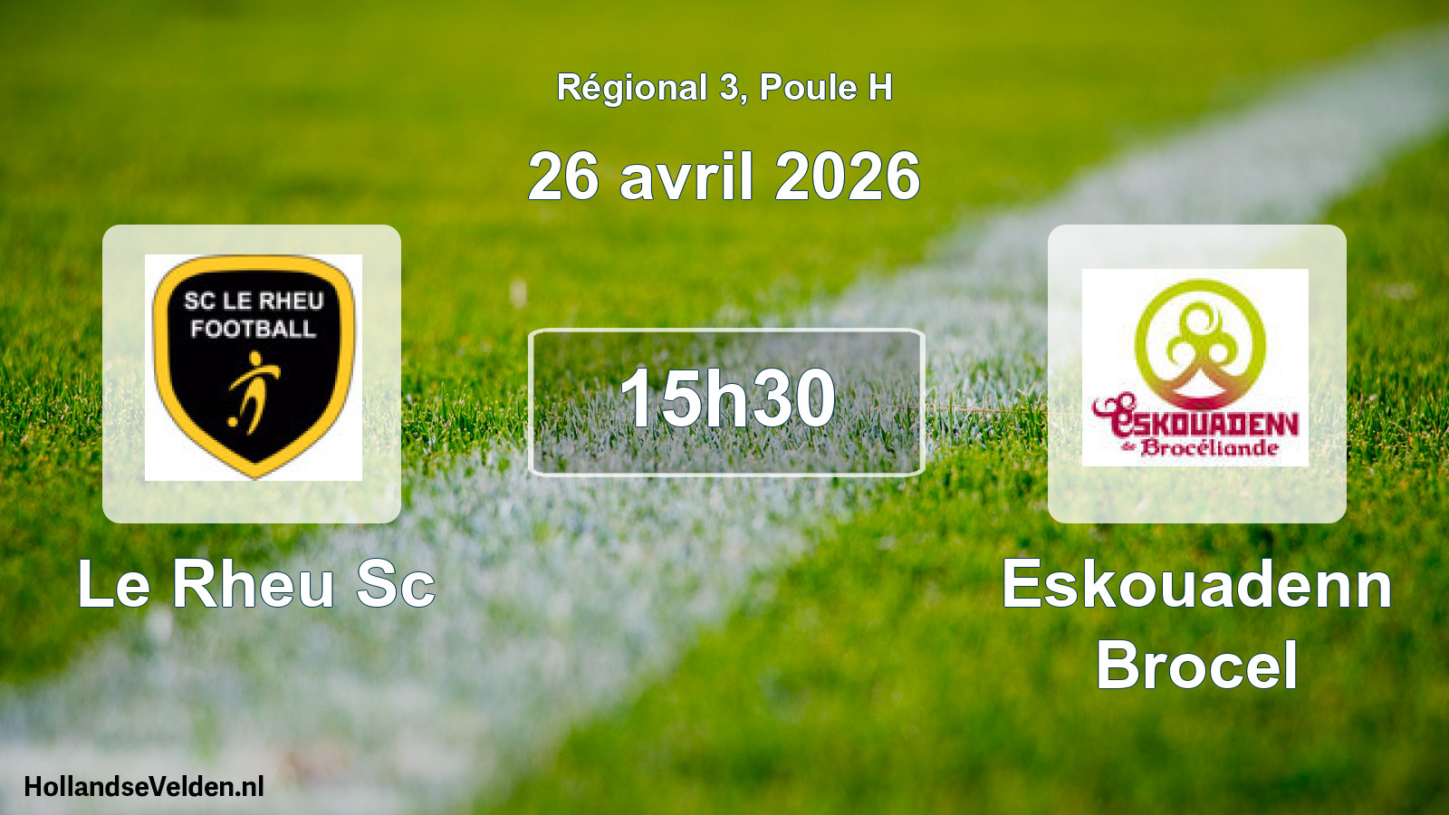 Geplande wedstrijd: Le Rheu Sc - Eskouadenn Brocel (26 avril 2026)