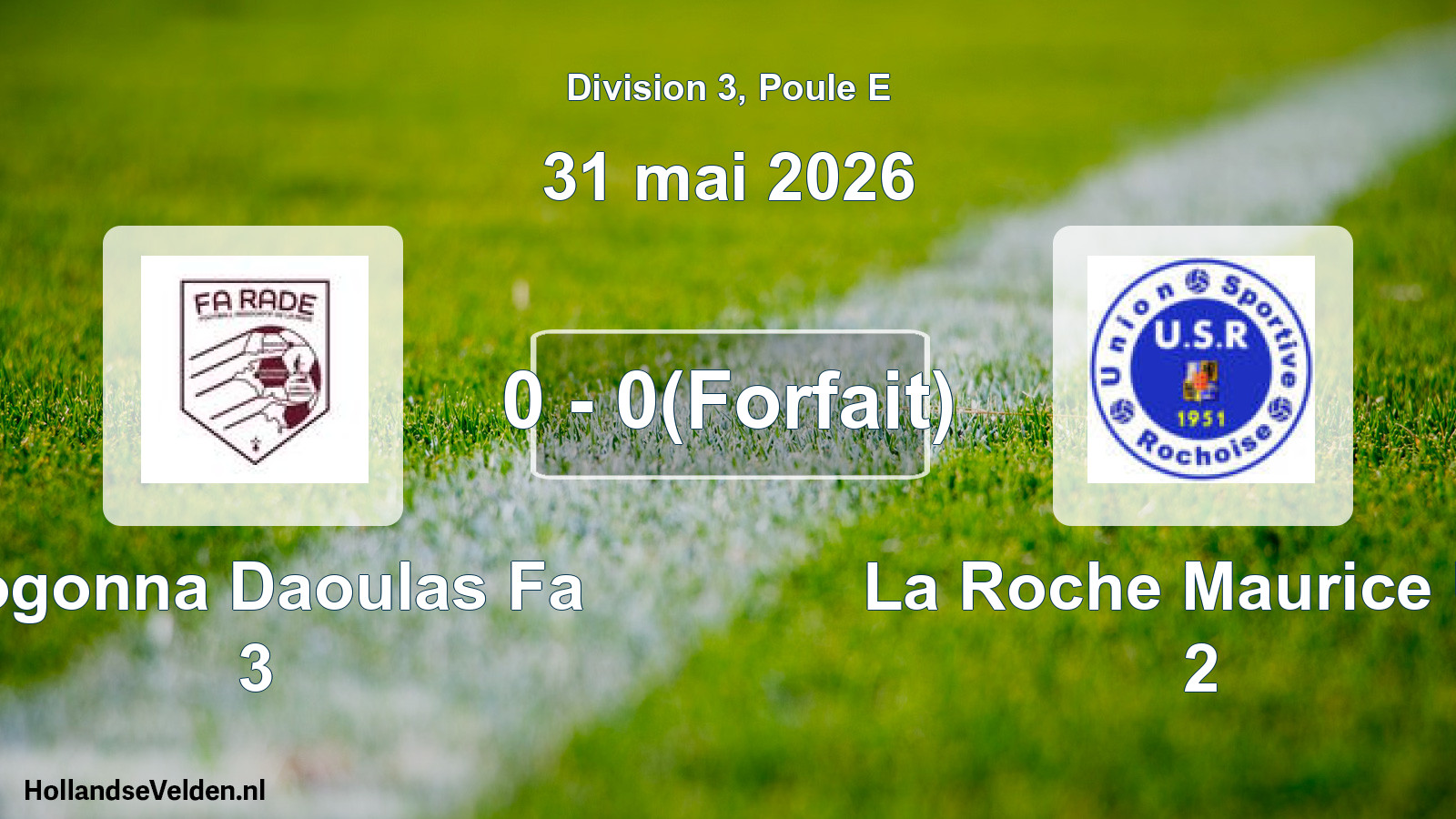 Match joué: Logonna Daoulas Fa 3 - La Roche Maurice US 2 0 - 0(Forfait) (31 mai 2026)