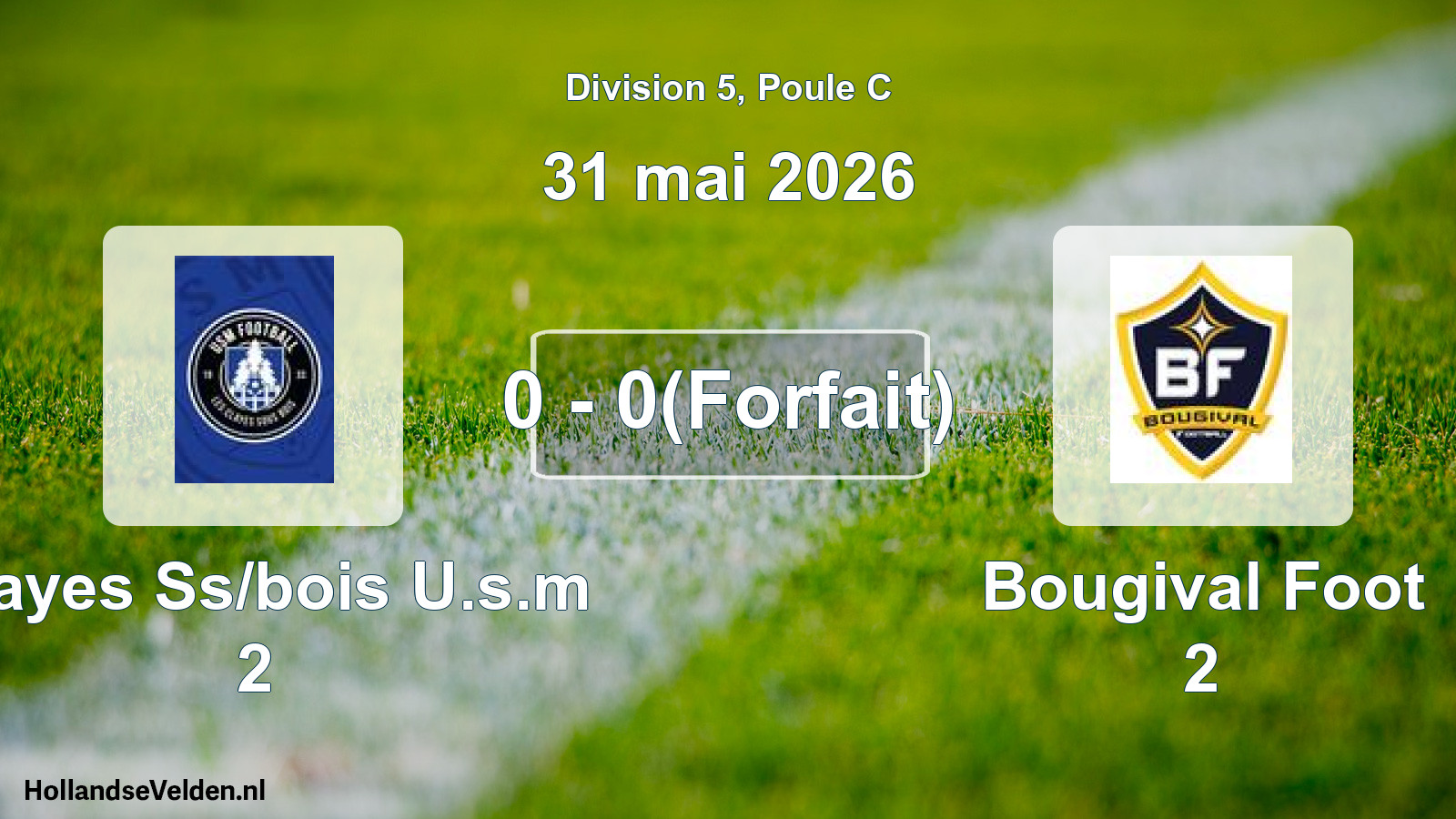 Match joué: Clayes Ss/bois U.s.m 2 - Bougival Foot 2 0 - 0(Forfait) (31 mai 2026)