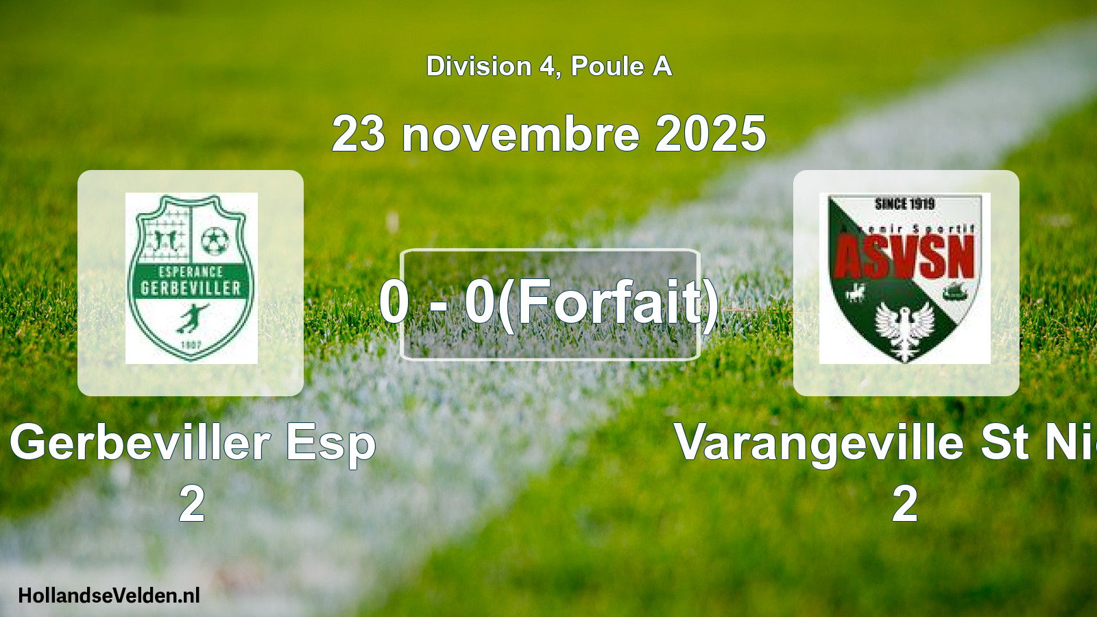 Total number of matches played: Gerbeviller Esp 2 - Varangeville St Nic. 2 0 - 0(Forfait) (23 November 2025)