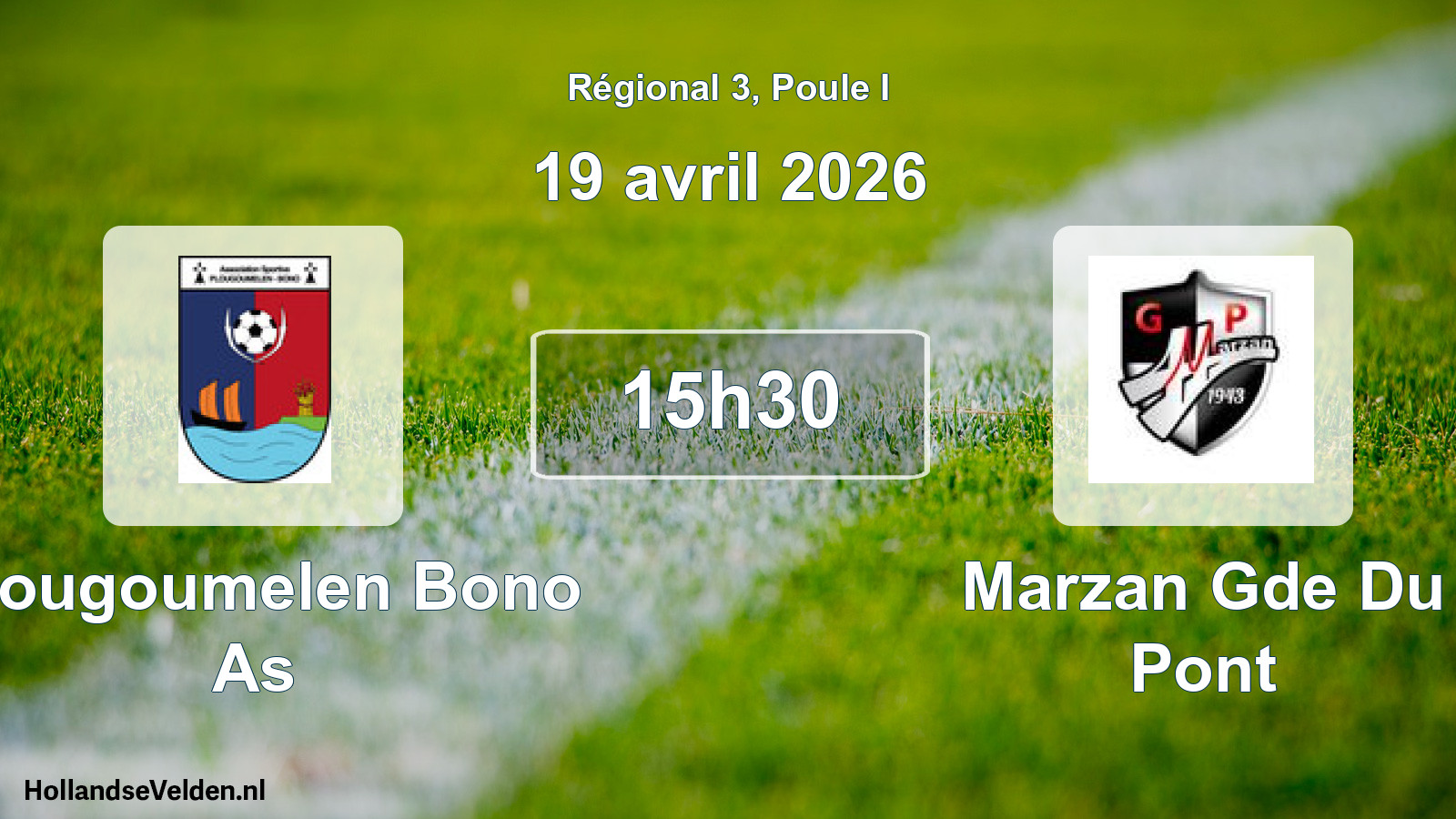 Geplande wedstrijd: Plougoumelen Bono As - Marzan Gde Du Pont (19 avril 2026)