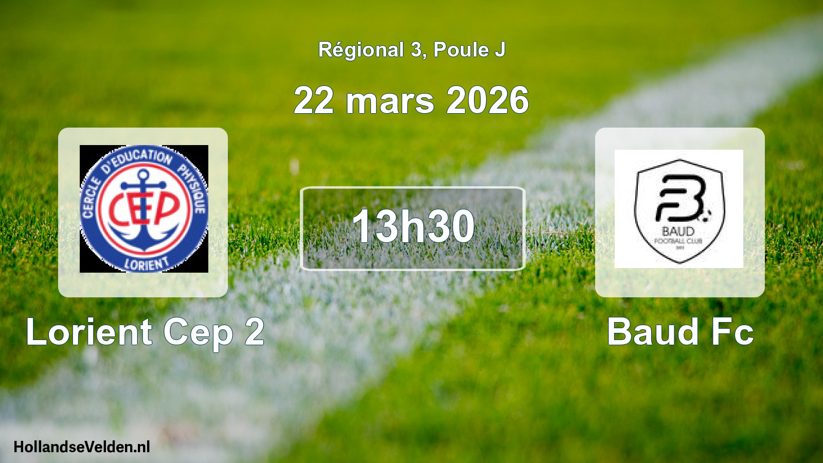 Scheduled Match: Lorient Cep 2 - Baud Fc (22 March 2026)