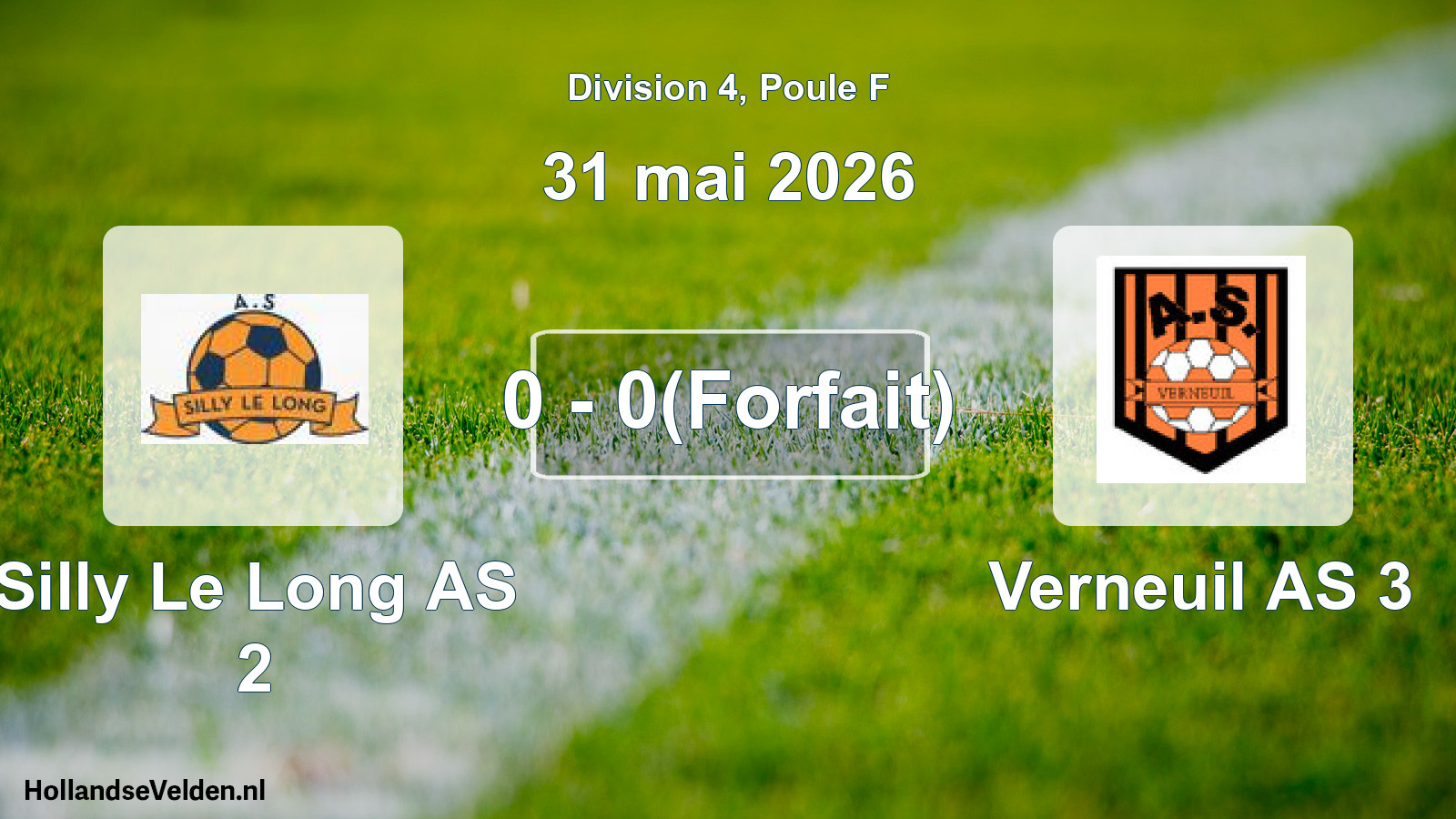 Match joué: Silly Le Long AS 2 - Verneuil AS 3 0 - 0(Forfait) (31 mai 2026)