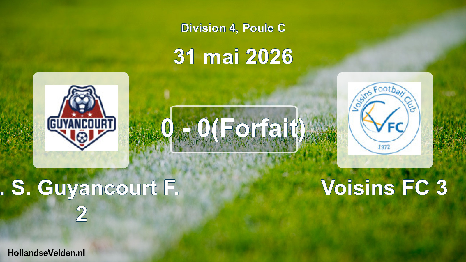Match joué: E. S. Guyancourt F. 2 - Voisins FC 3 0 - 0(Forfait) (31 mai 2026)
