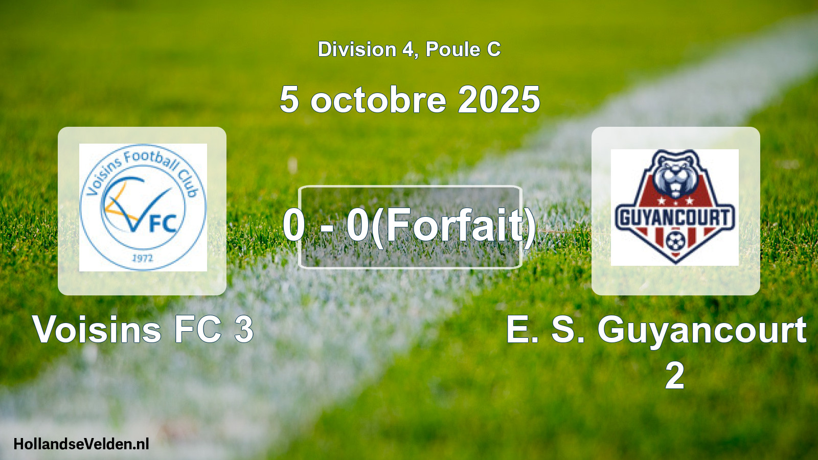 Match joué: Voisins FC 3 - E. S. Guyancourt F. 2 0 - 0(Forfait) (5 octobre 2025)
