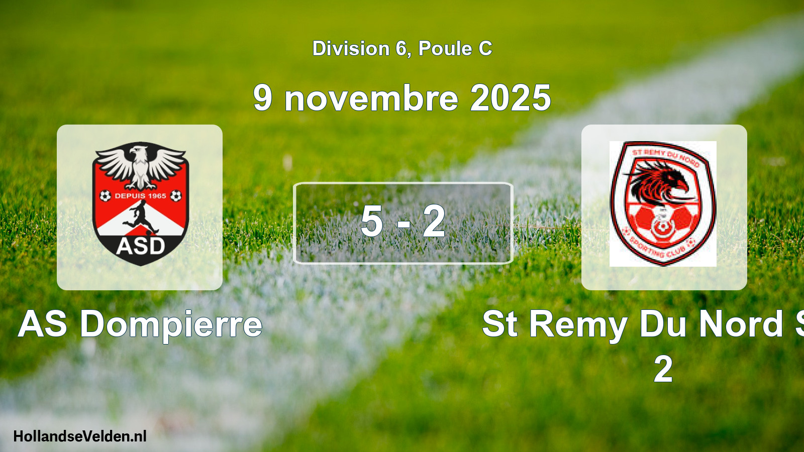 Total number of matches played: AS Dompierre - St Remy Du Nord SC 2 5 - 2 (9 November 2025)
