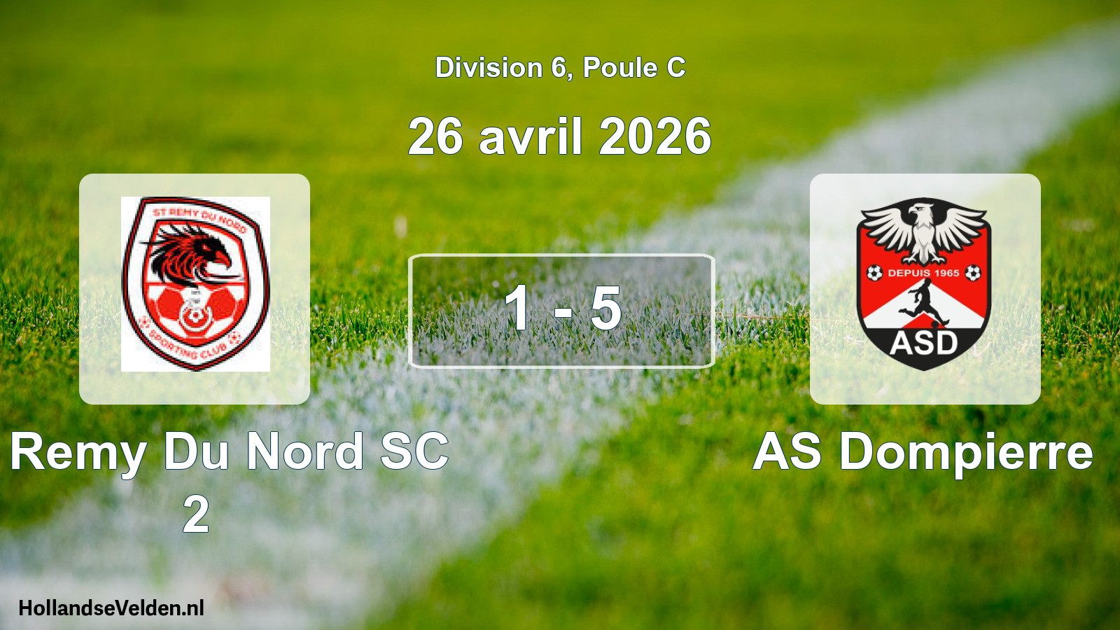 Total number of matches played: St Remy Du Nord SC 2 - AS Dompierre 1 - 5 (26 April 2026)