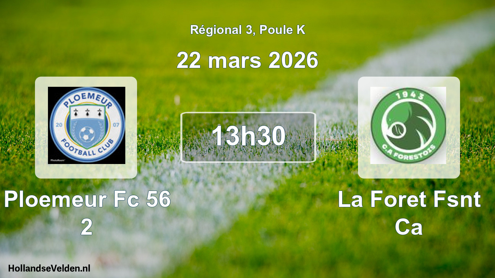 Geplande wedstrijd: Ploemeur Fc 56 2 - La Foret Fsnt Ca (22 mars 2026)