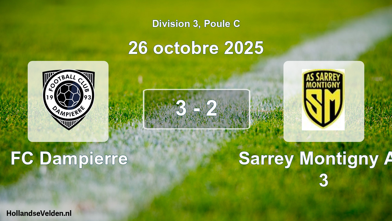 Total number of matches played: FC Dampierre - Sarrey Montigny AS 3 3 - 2 (26 October 2025)