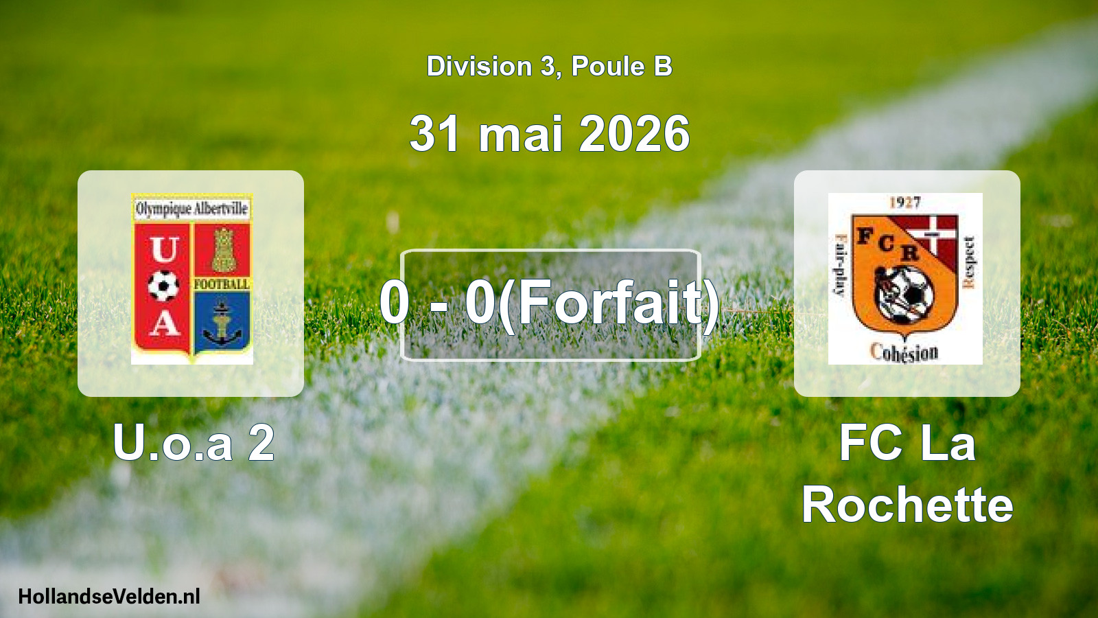 Match joué: U.o.a 2 - FC La Rochette 0 - 0(Forfait) (31 mai 2026)