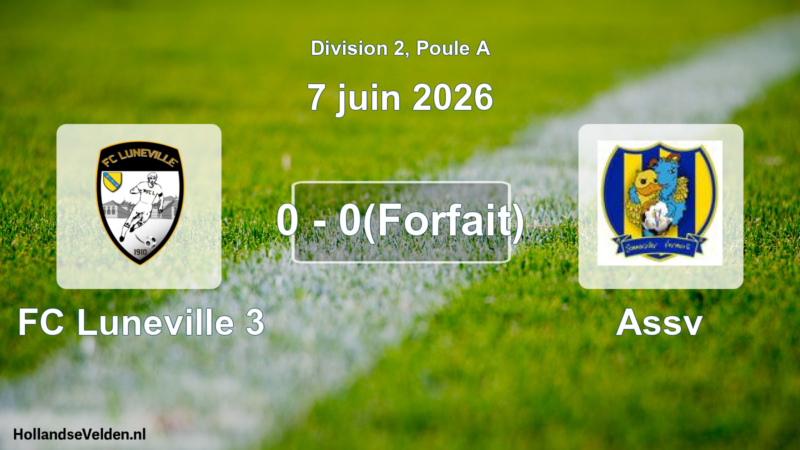 Match joué: FC Luneville 3 - Assv 0 - 0(Forfait) (7 juin 2026)