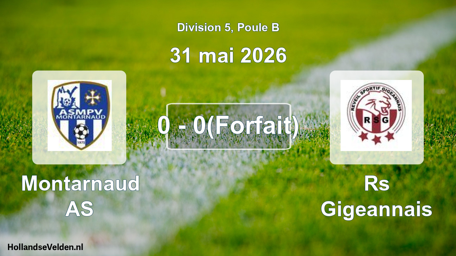 Match joué: Montarnaud AS - Rs Gigeannais 0 - 0(Forfait) (31 mai 2026)