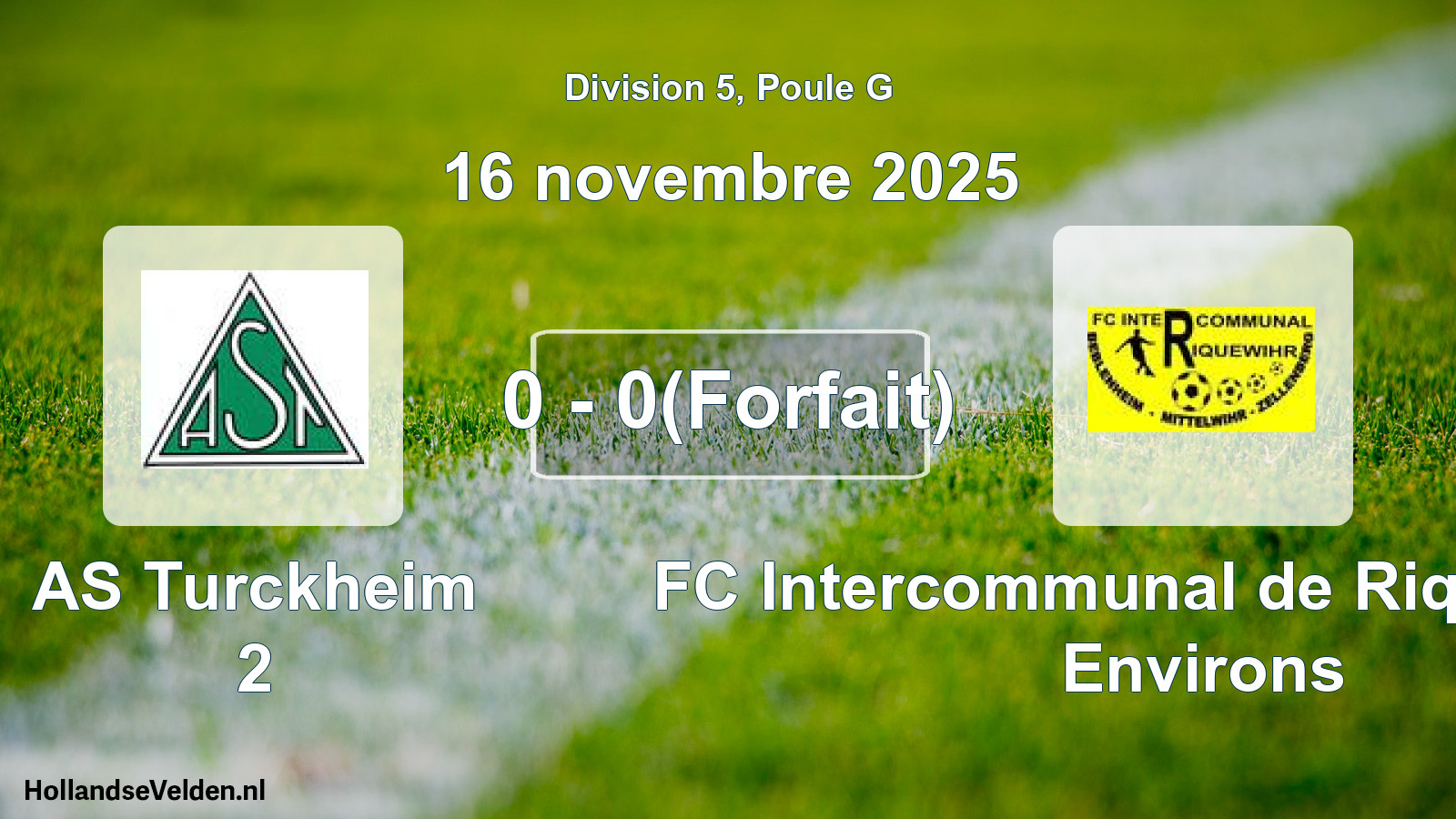 Total number of matches played: AS Turckheim 2 - FC Intercommunal de Riquewihr et Environs 0 - 0(Forfait) (16 November 2025)