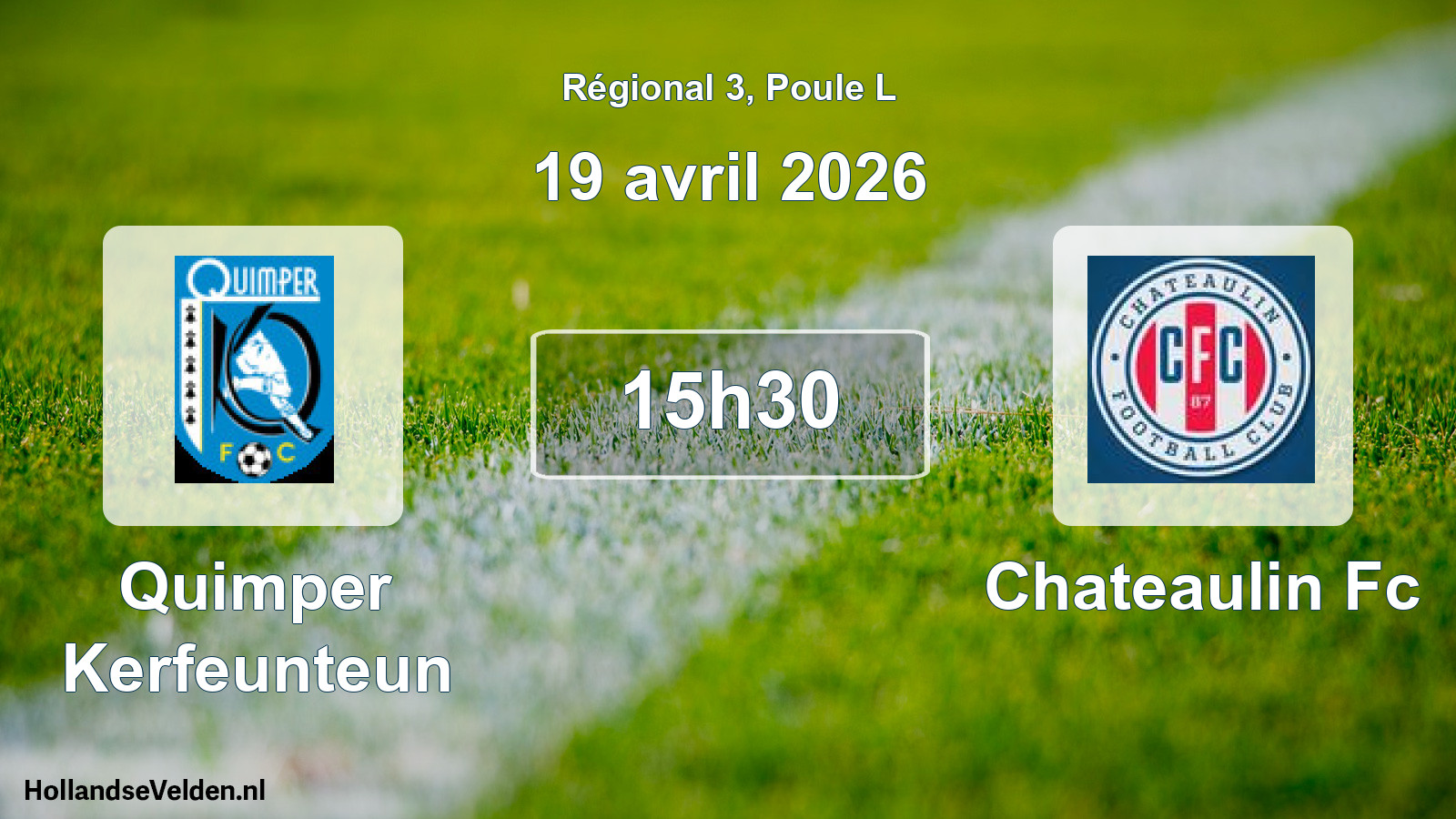 Geplande wedstrijd: Quimper Kerfeunteun - Chateaulin Fc (19 avril 2026)