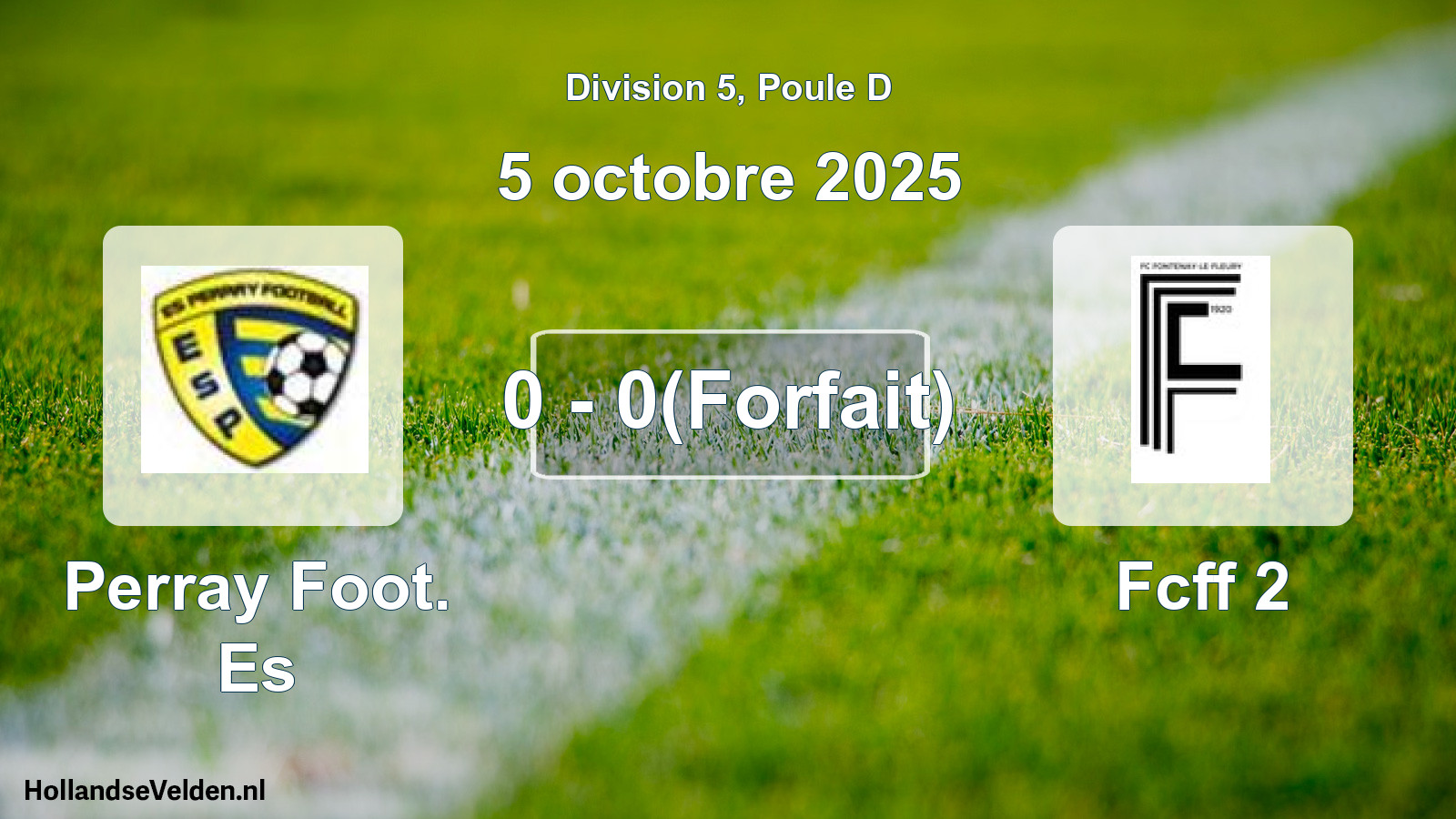 Match joué: Perray Foot. Es - Fcff 2 0 - 0(Forfait) (5 octobre 2025)