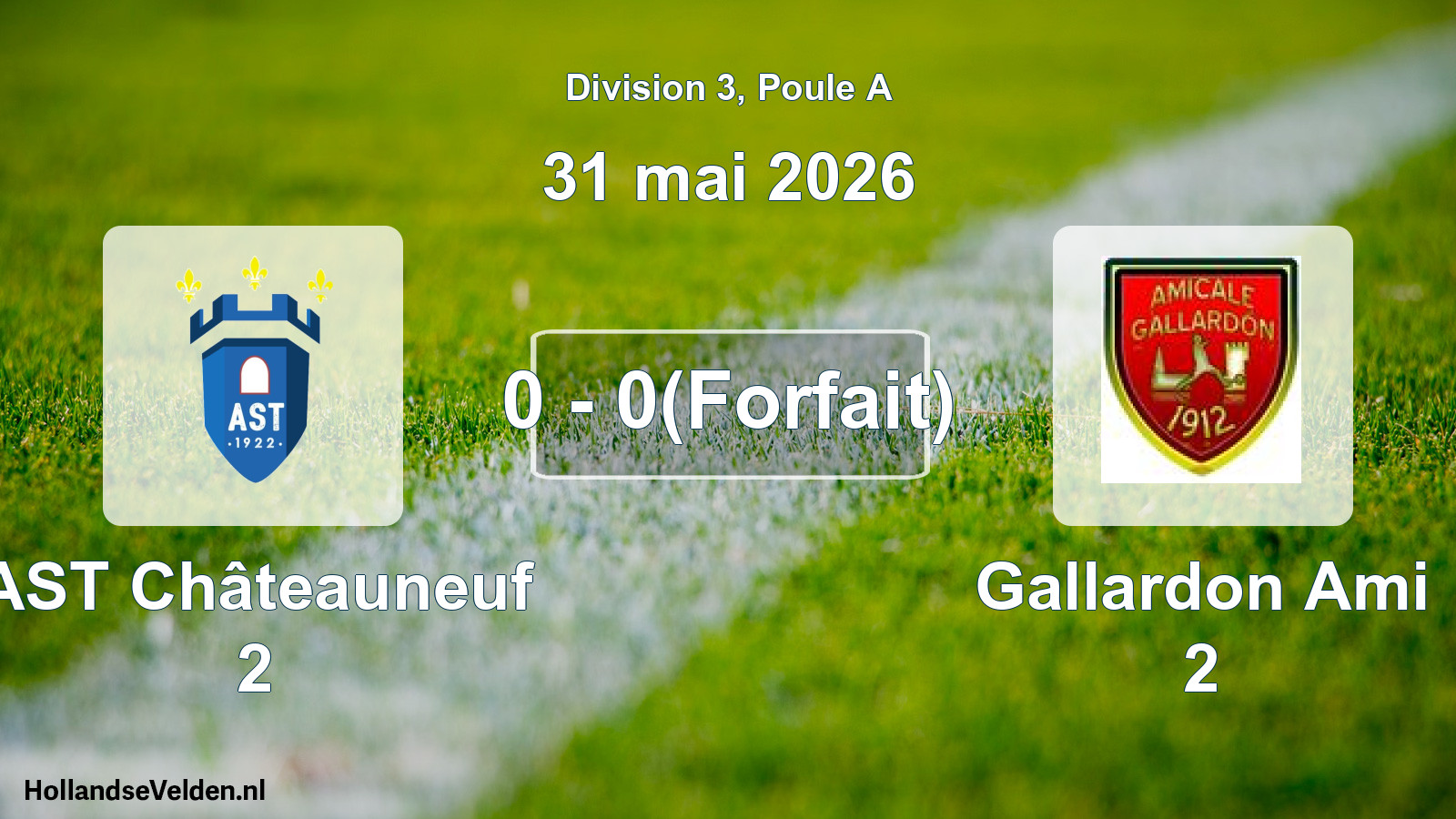 Match joué: AST Châteauneuf 2 - Gallardon Ami 2 0 - 0(Forfait) (31 mai 2026)