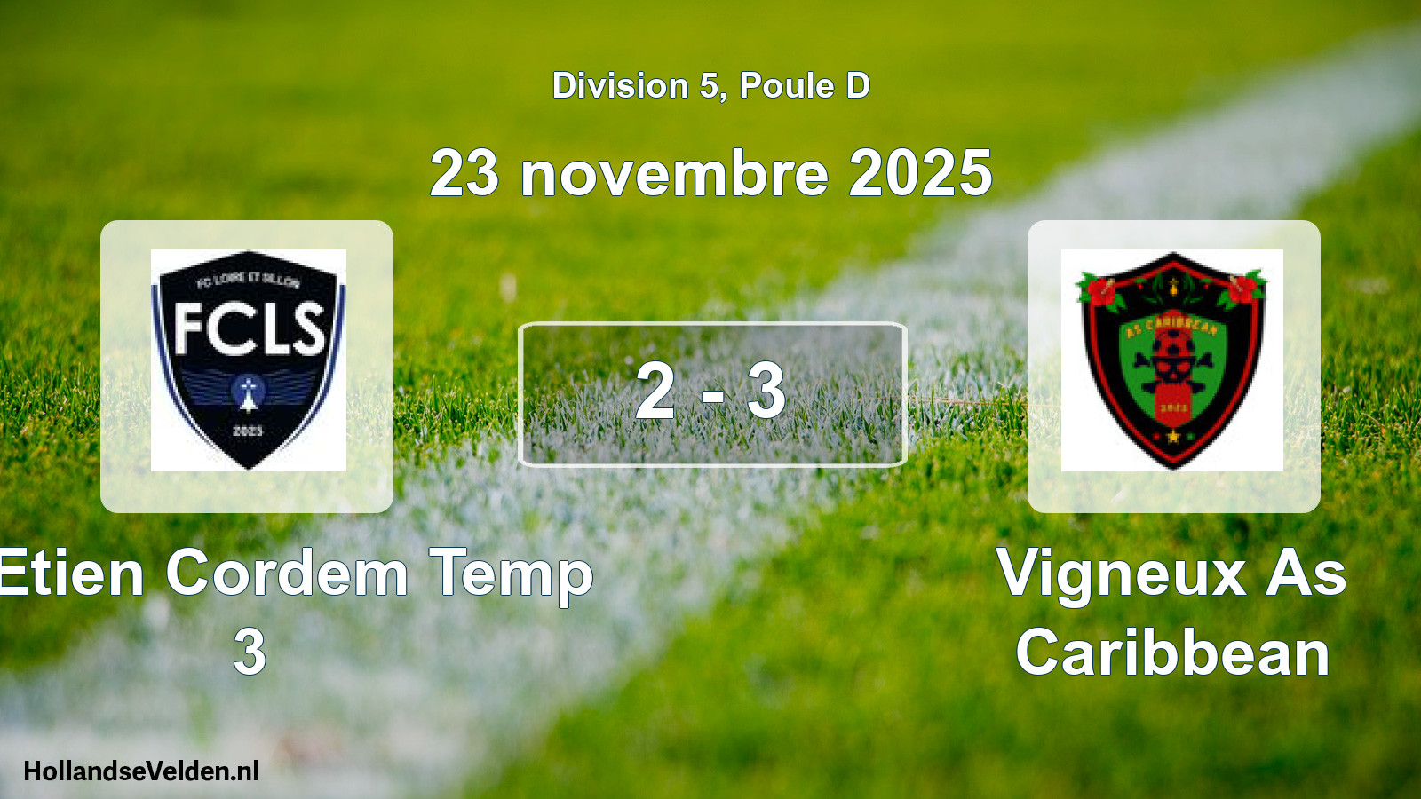 Total number of matches played: St Etien Cordem Temp 3 - Vigneux As Caribbean 2 - 3 (23 November 2025)
