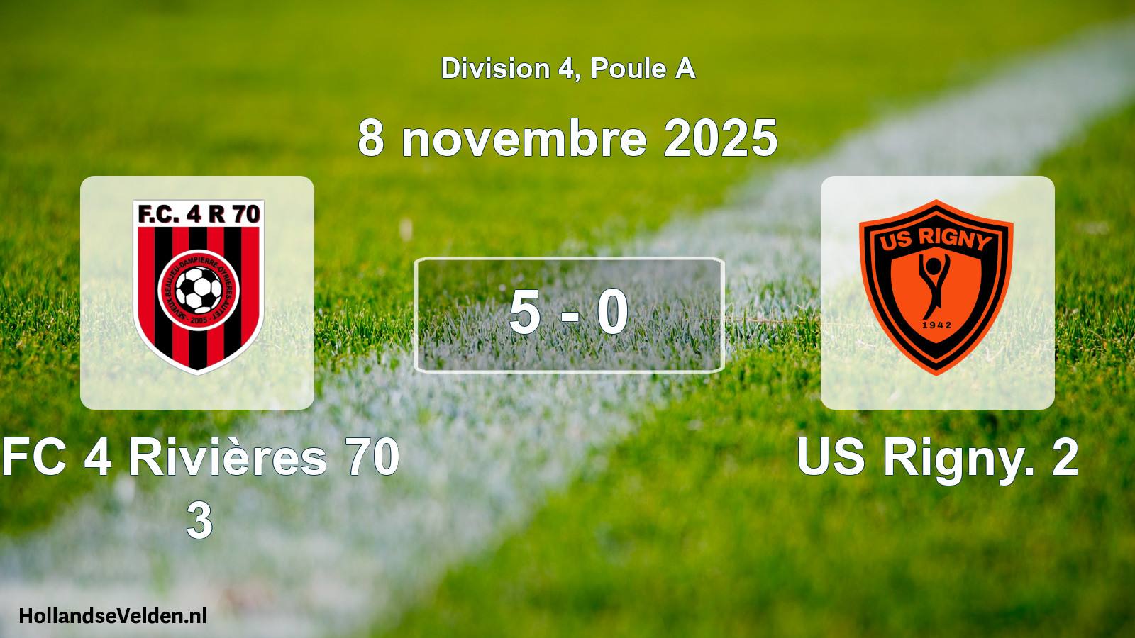Match joué: FC 4 Rivières 70 3 - US Rigny. 2 5 - 0 (8 novembre 2025)