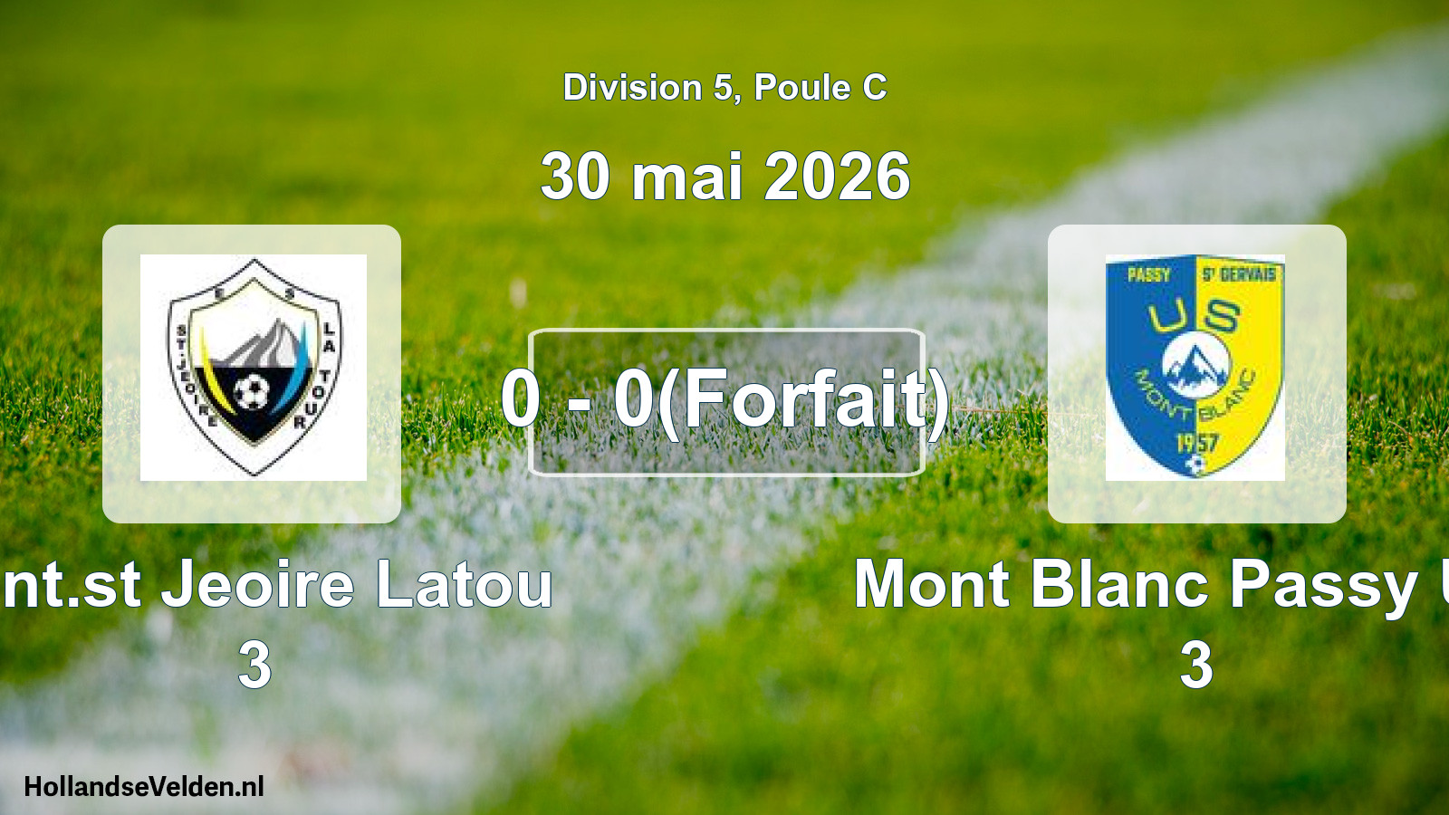 Match joué: Ent.st Jeoire Latou 3 - Mont Blanc Passy Us. 3 0 - 0(Forfait) (30 mai 2026)