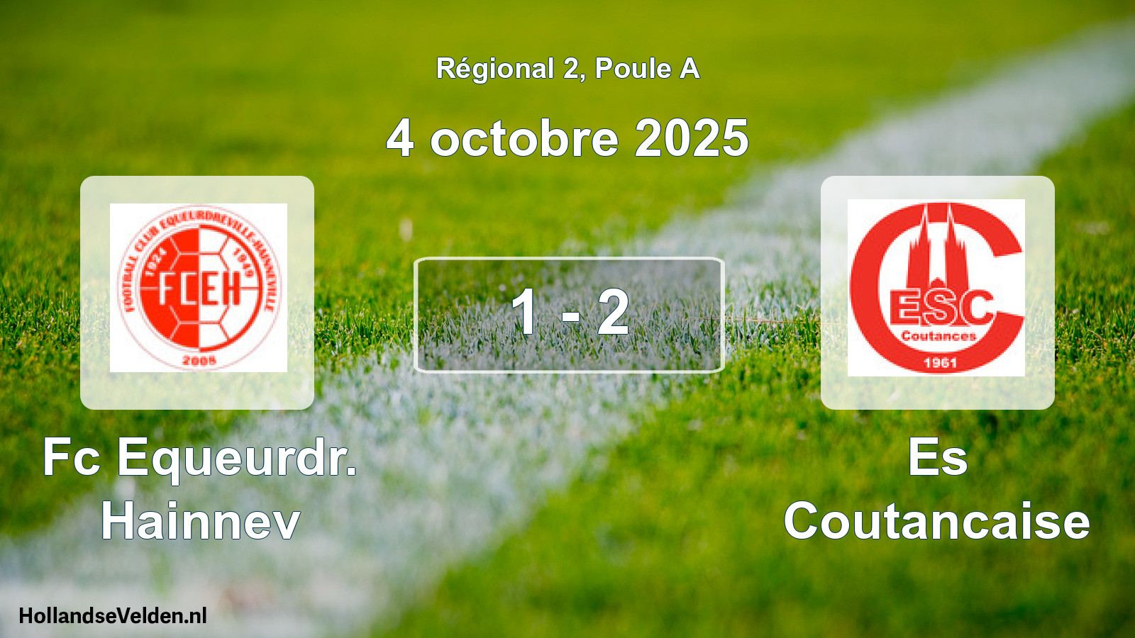 Total number of matches played: Fc Equeurdr. Hainnev - Es Coutancaise 1 - 2 (4 October 2025)