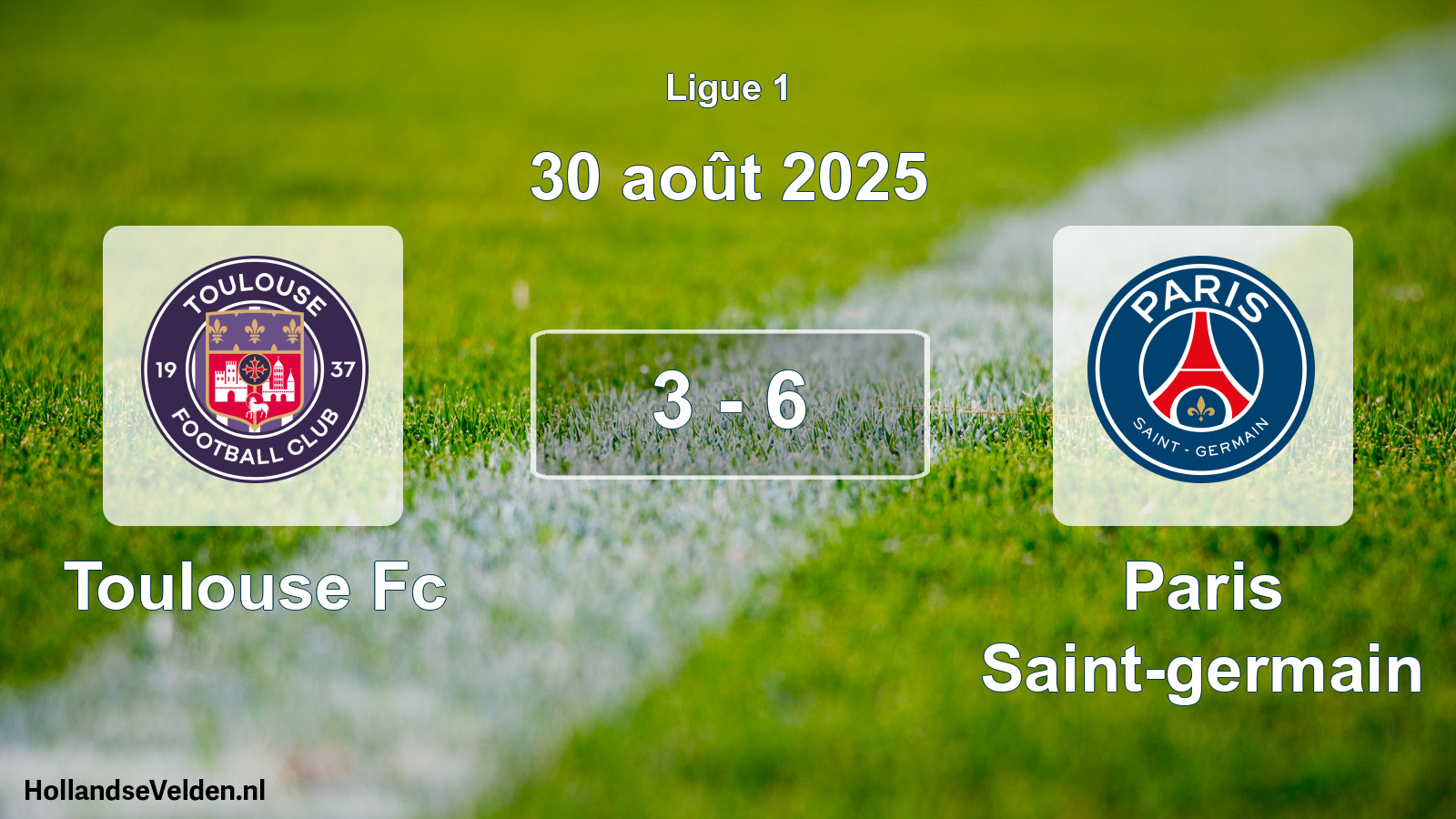 Gespeelde wedstrijd: Toulouse Fc - Paris Saint-germain 3 - 6 (30 augustus 2025)