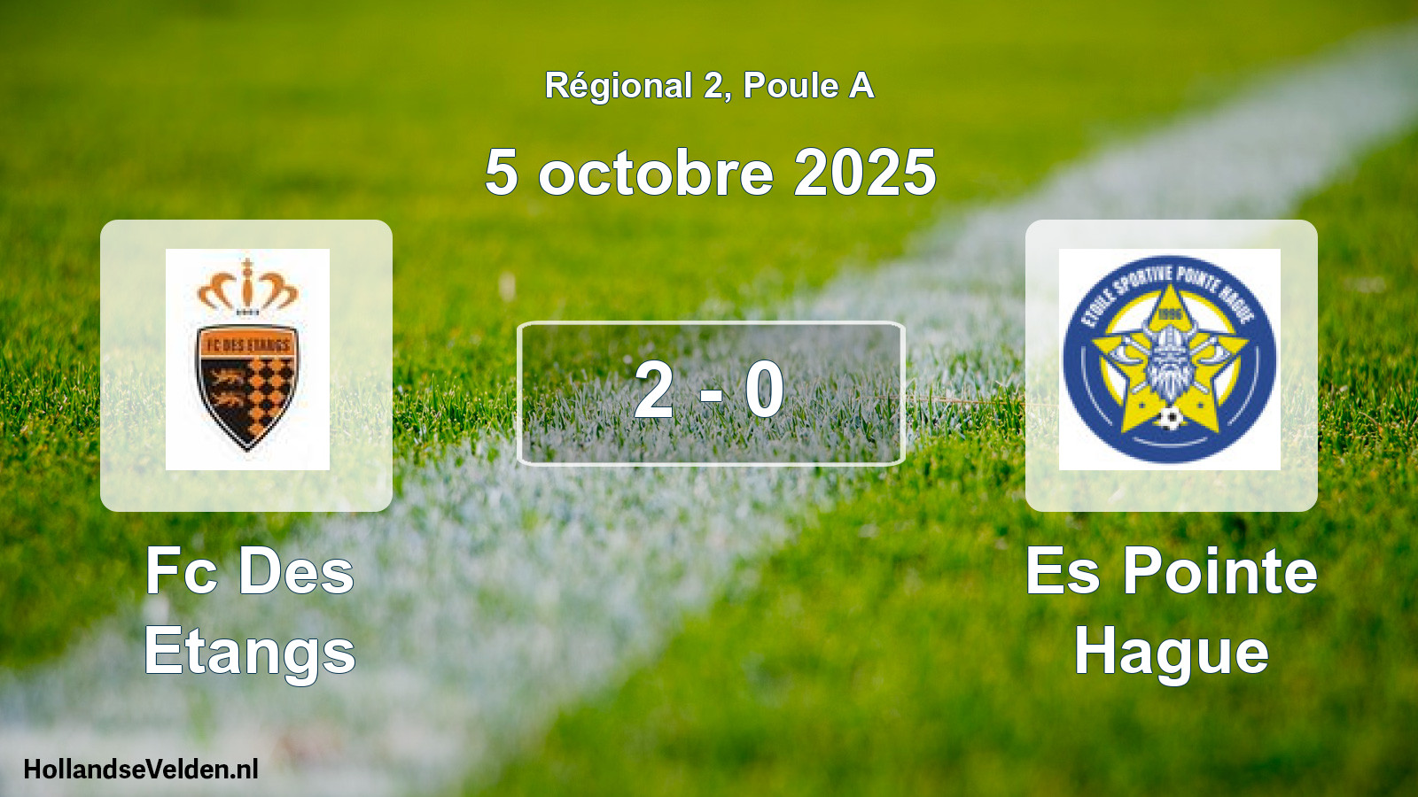 Gespeelde wedstrijd: Fc Des Etangs - Es Pointe Hague 2 - 0 (5 octobre 2025)