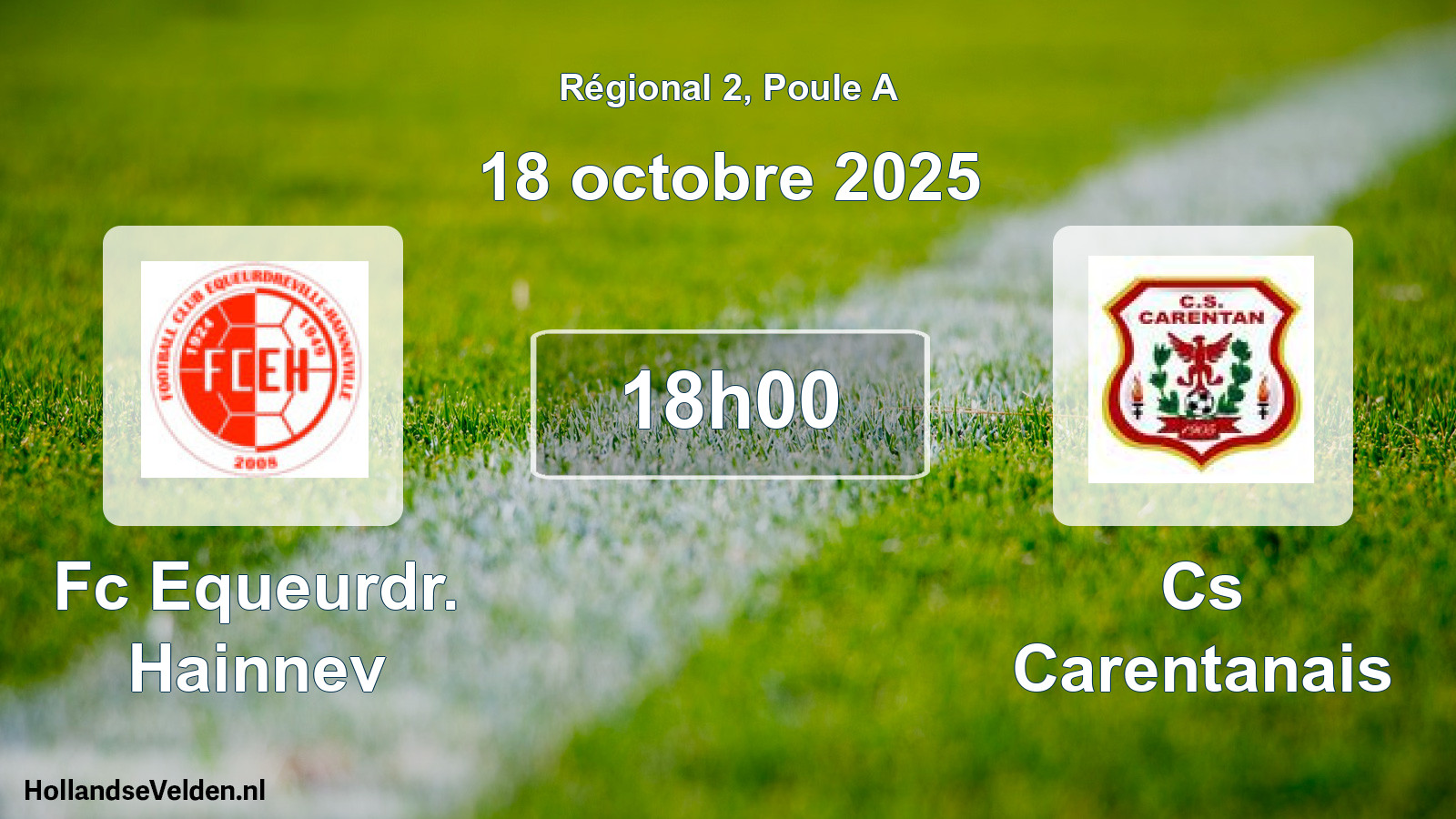 Geplande wedstrijd: Fc Equeurdr. Hainnev - Cs Carentanais (18 octobre 2025)