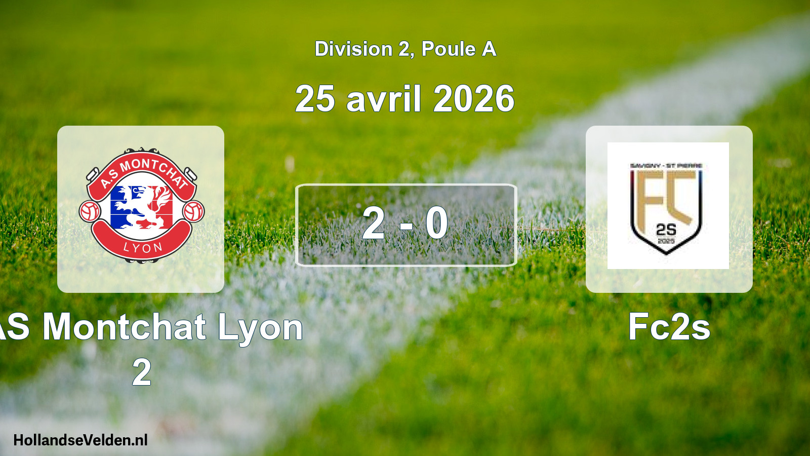 Match joué: AS Montchat Lyon 2 - Fc2s 2 - 0 (25 avril 2026)