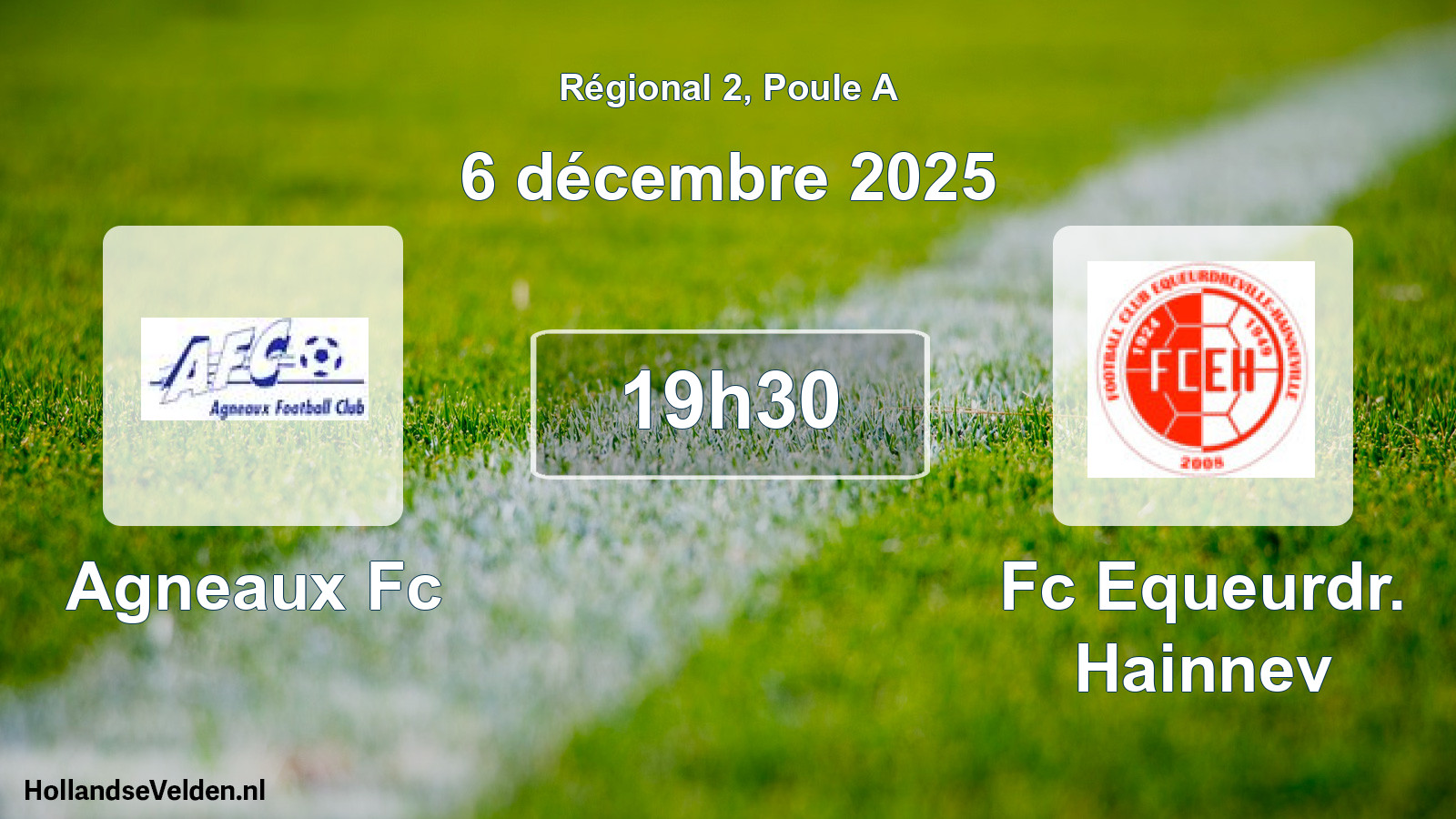 Scheduled Match: Agneaux Fc - Fc Equeurdr. Hainnev (6 December 2025)