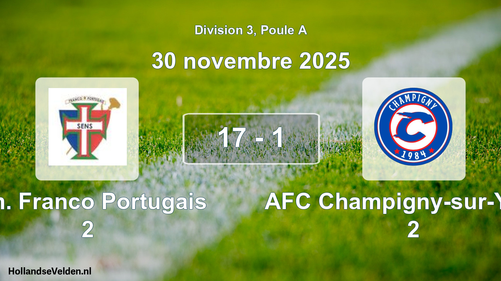 Total number of matches played: Am. Franco Portugais 2 - AFC Champigny-sur-Yonne 2 17 - 1 (30 November 2025)