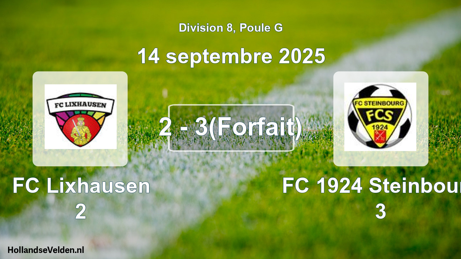 Total number of matches played: FC Lixhausen 2 - FC 1924 Steinbourg 3 2 - 3(Forfait) (14 September 2025)