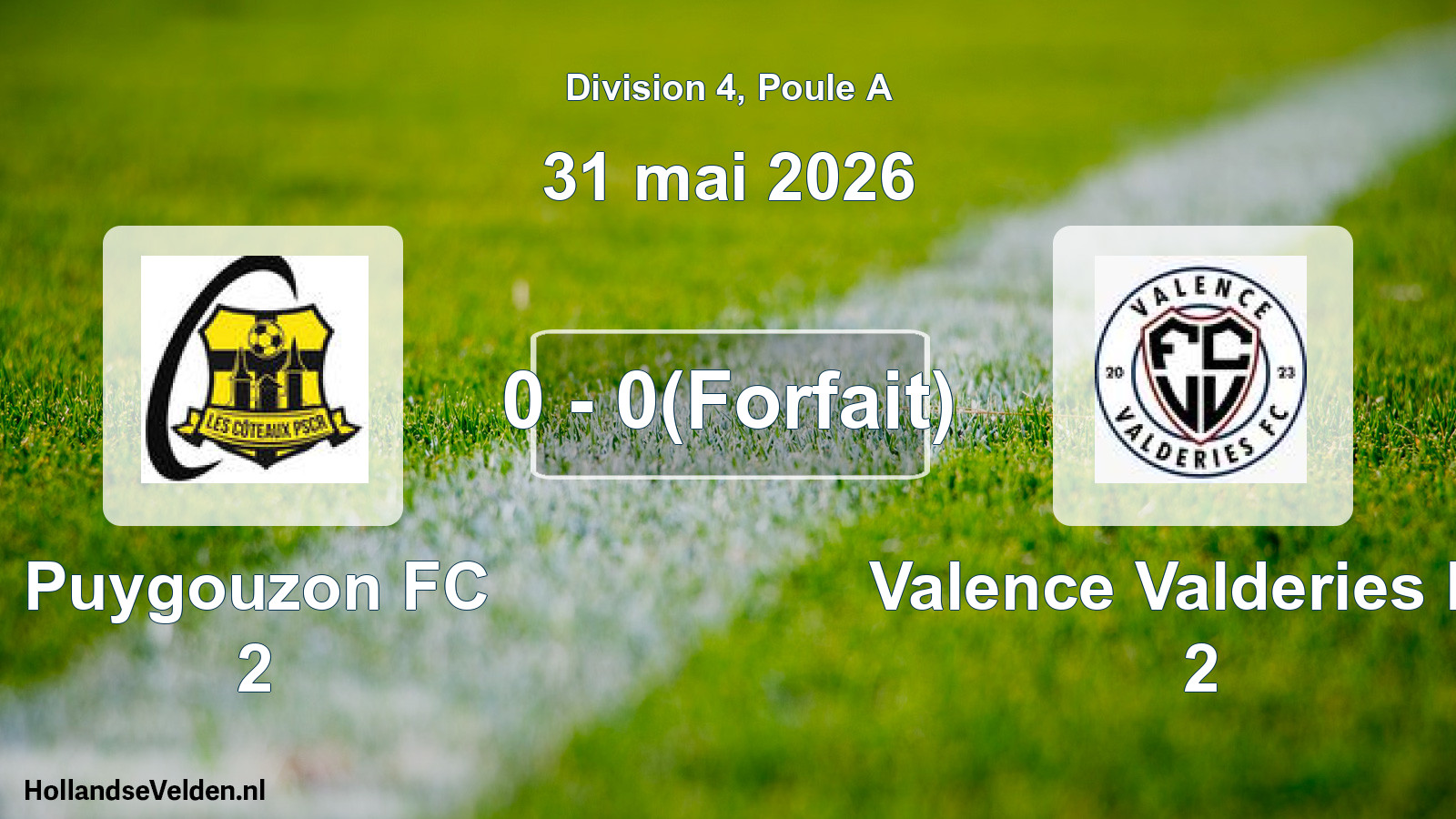 Match joué: Puygouzon FC 2 - Valence Valderies FC 2 0 - 0(Forfait) (31 mai 2026)