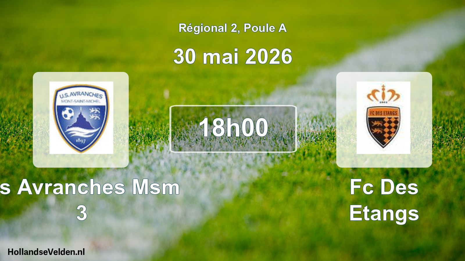 Geplande wedstrijd: Us Avranches Msm 3 - Fc Des Etangs (30 mei 2026)