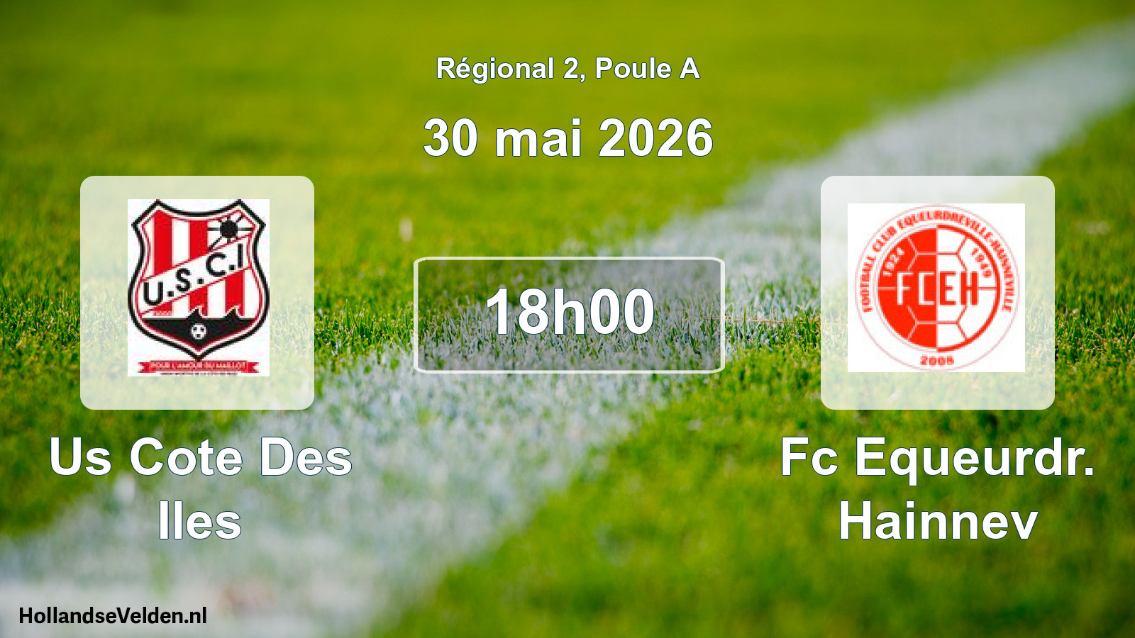 Geplande wedstrijd: Us Cote Des Iles - Fc Equeurdr. Hainnev (30 mai 2026)