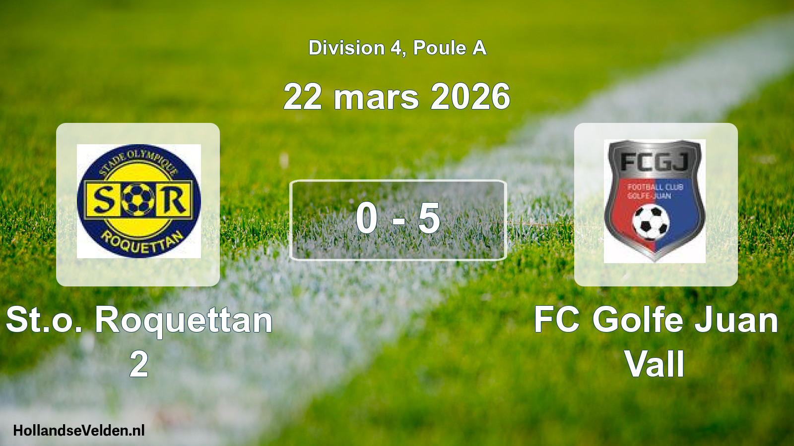 Match joué: St.o. Roquettan 2 - FC Golfe Juan Vall 0 - 5 (22 mars 2026)
