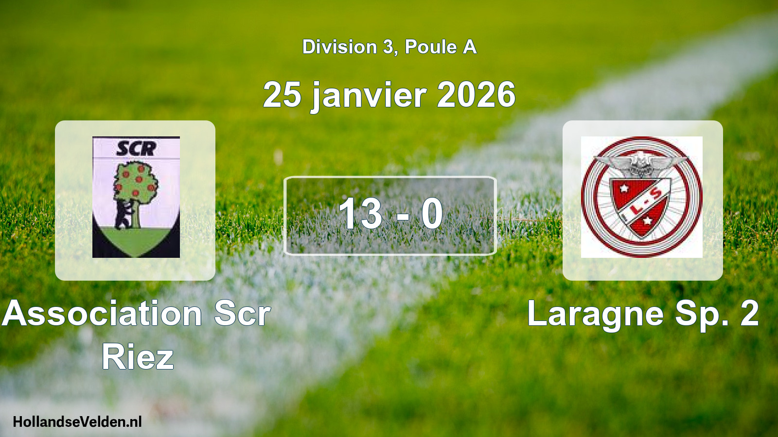 Total number of matches played: Association Scr Riez - Laragne Sp. 2 13 - 0 (25 January 2026)