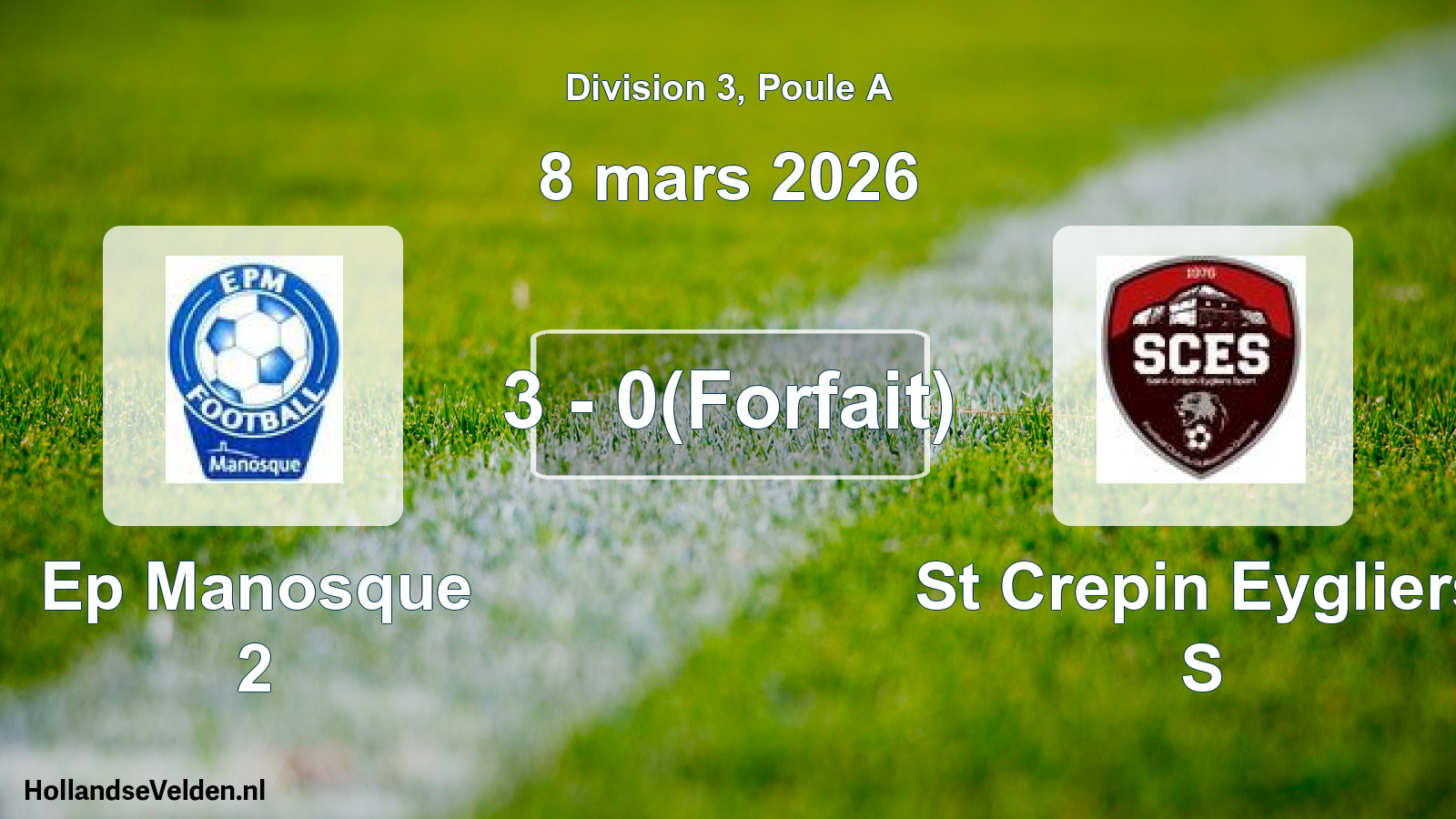Total number of matches played: Ep Manosque 2 - St Crepin Eygliers S 3 - 0(Forfait) (8 March 2026)