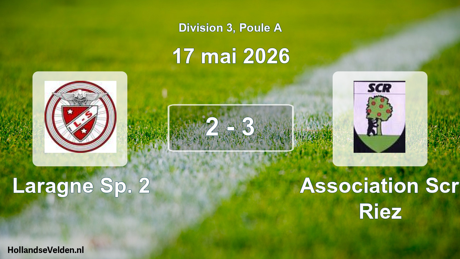 Total number of matches played: Laragne Sp. 2 - Association Scr Riez 2 - 3 (17 May 2026)