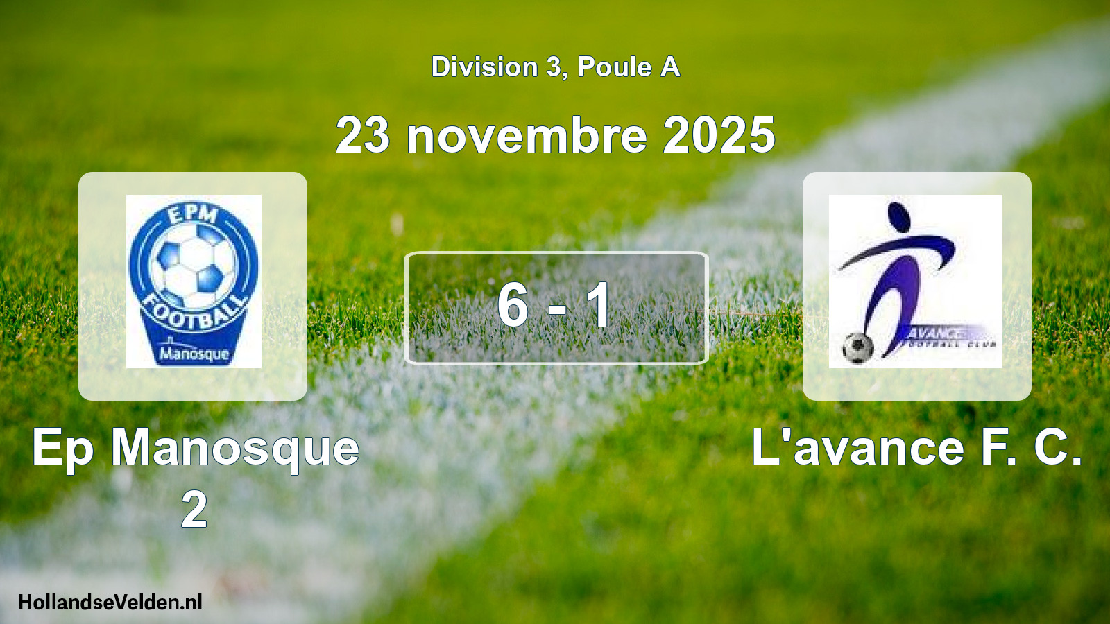 Total number of matches played: Ep Manosque 2 - L'avance F. C. 6 - 1 (23 November 2025)