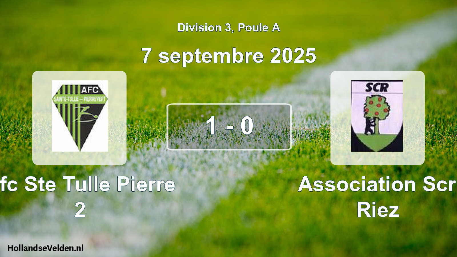 Gespeelde wedstrijd: Afc Ste Tulle Pierre 2 - Association Scr Riez 1 - 0 (7 september 2025)