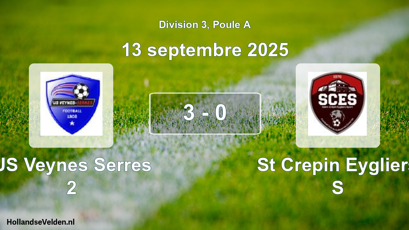Total number of matches played: US Veynes Serres 2 - St Crepin Eygliers S 3 - 0 (13 September 2025)