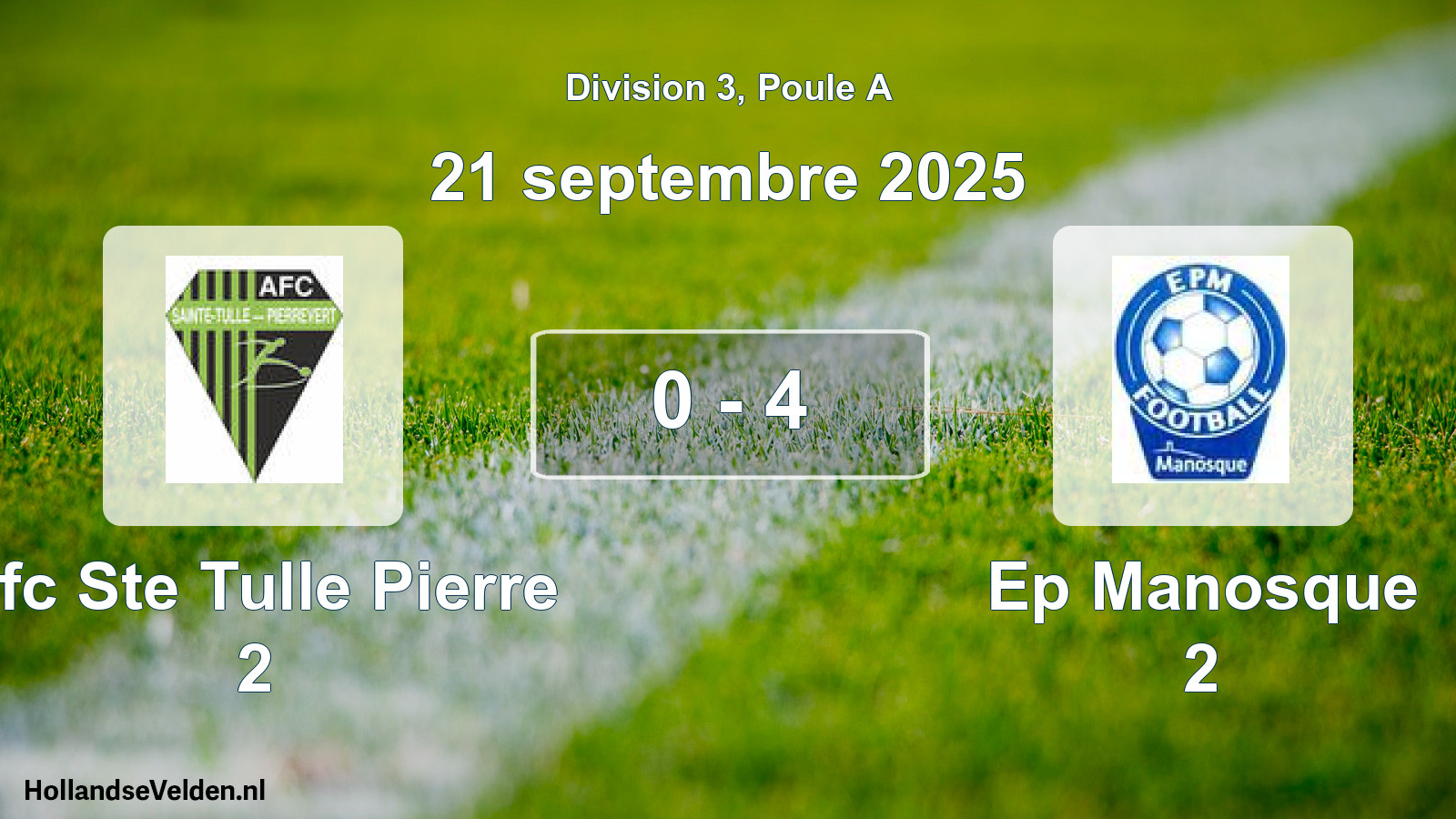 Total number of matches played: Afc Ste Tulle Pierre 2 - Ep Manosque 2 0 - 4 (21 September 2025)