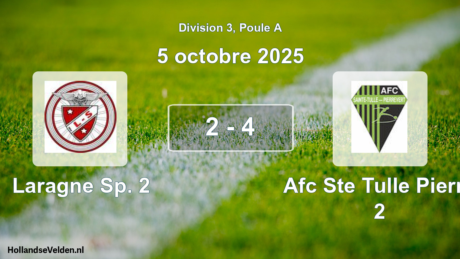 Total number of matches played: Laragne Sp. 2 - Afc Ste Tulle Pierre 2 2 - 4 (5 October 2025)