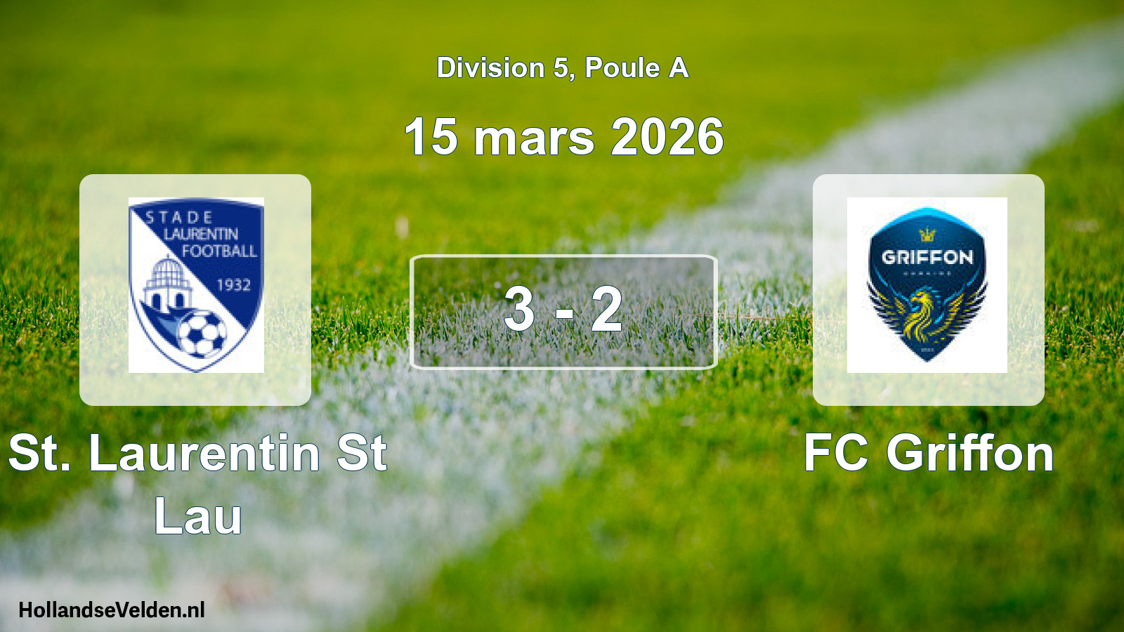 Match joué: St. Laurentin St Lau - FC Griffon 3 - 2 (15 mars 2026)